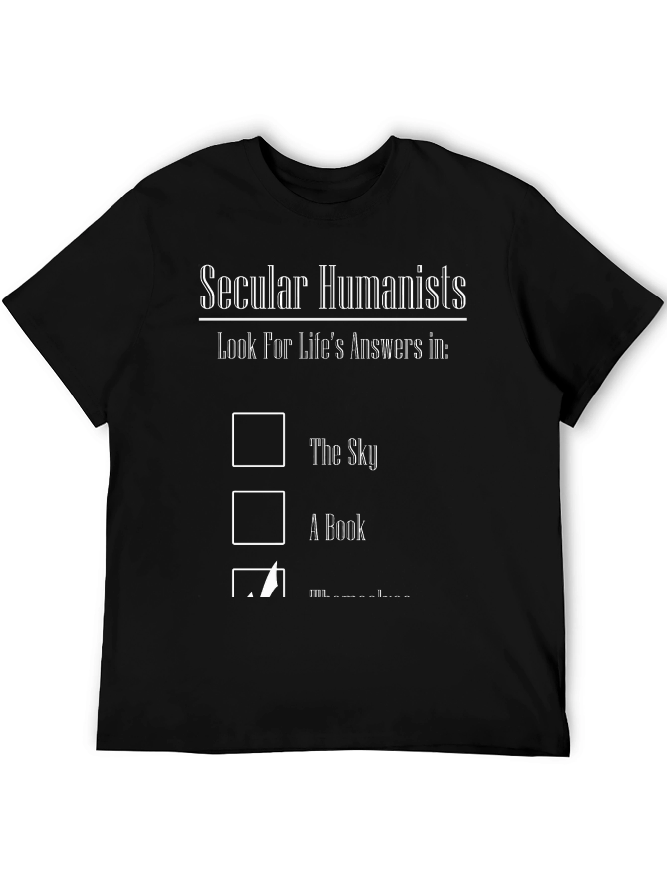 Secular Humanist T-Shirt - Find Answers Here