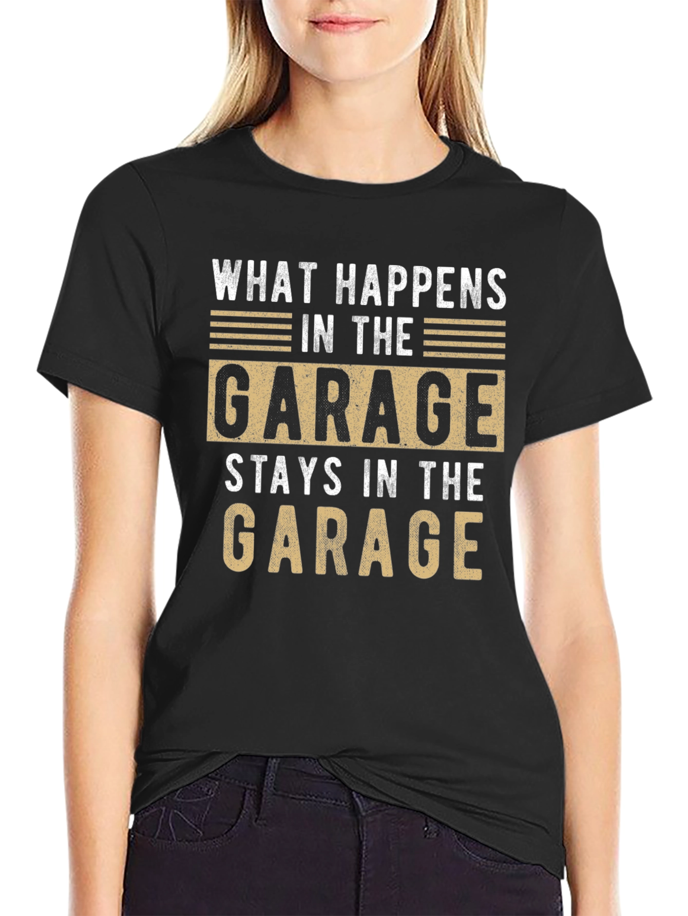 Garage T-Shirt - What Happens Stays in the Garage