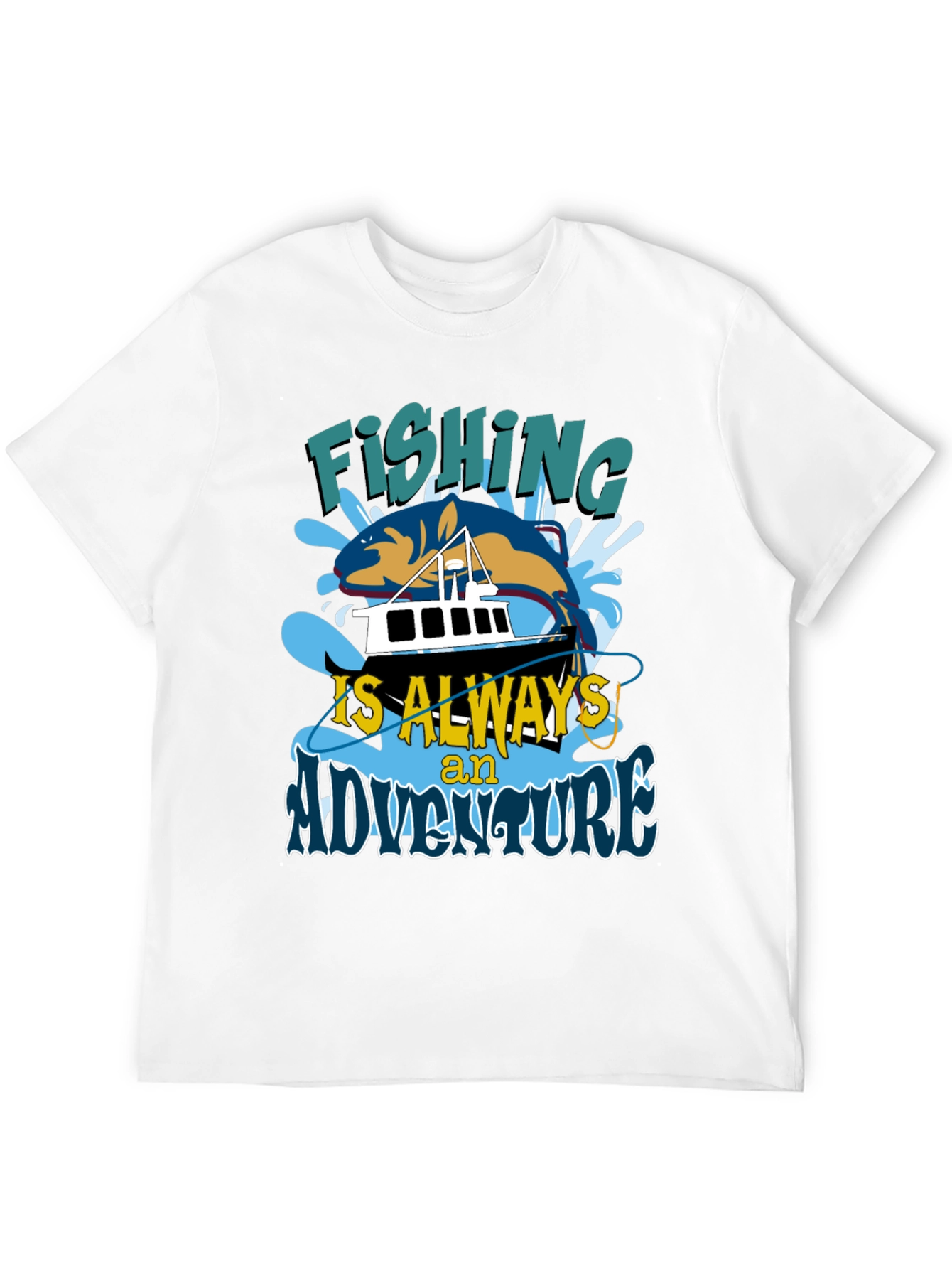 Fishing is Always an Adventure T-Shirt