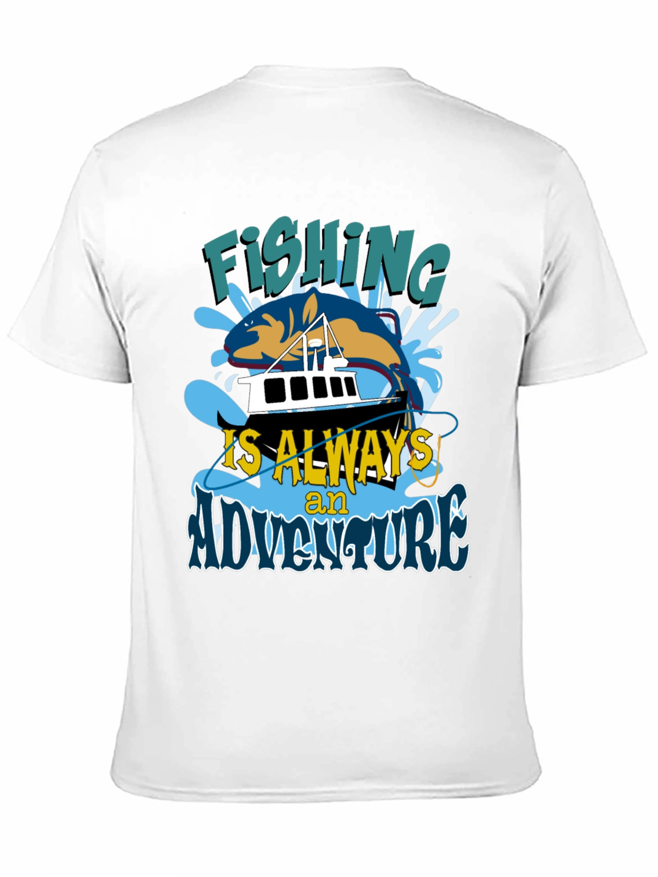 Fishing is Always an Adventure T-Shirt