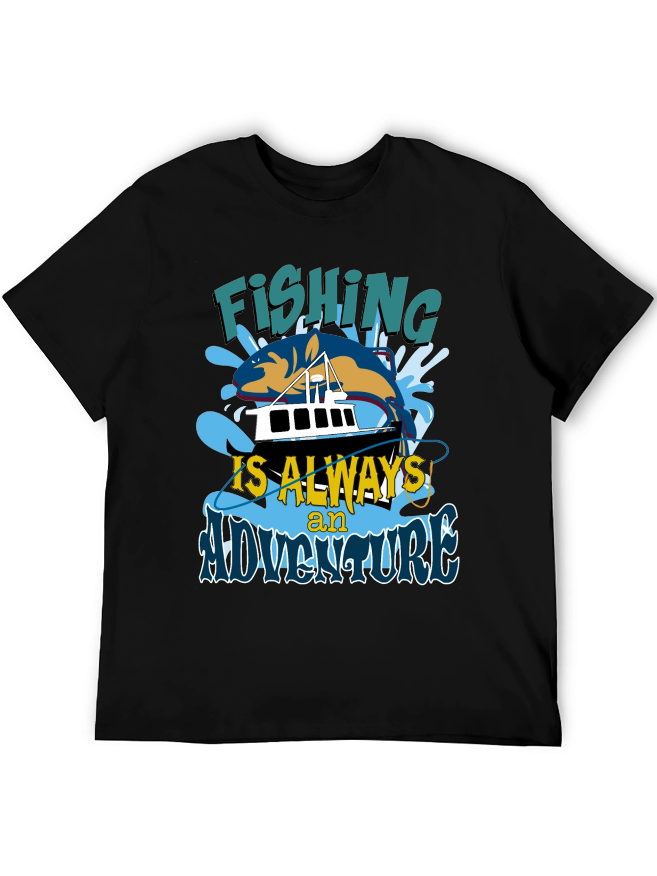Fishing is Always an Adventure T-Shirt