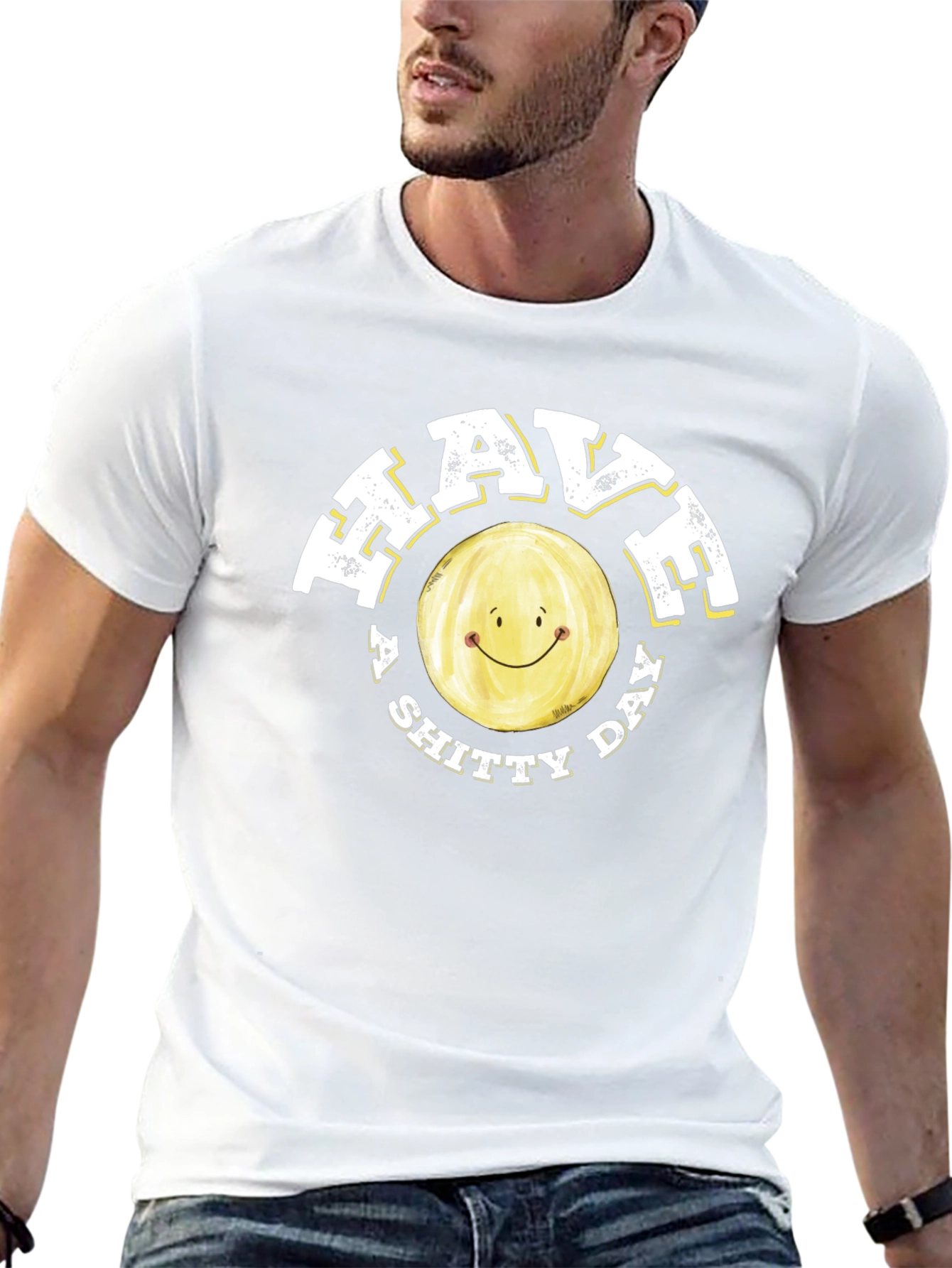 Have a Shitty Day Funny Graphic Tee