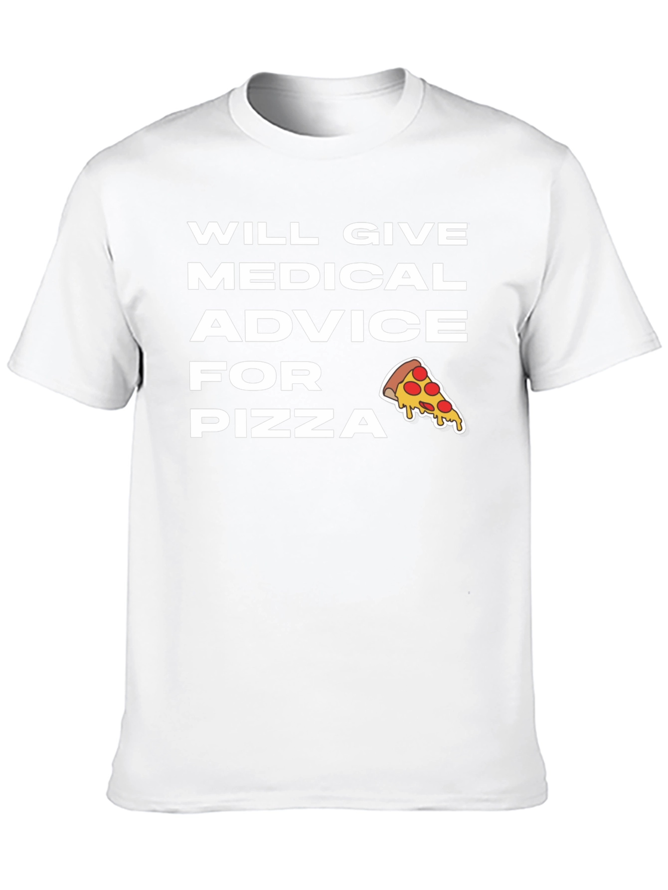 Medical Advice for Pizza T-Shirt