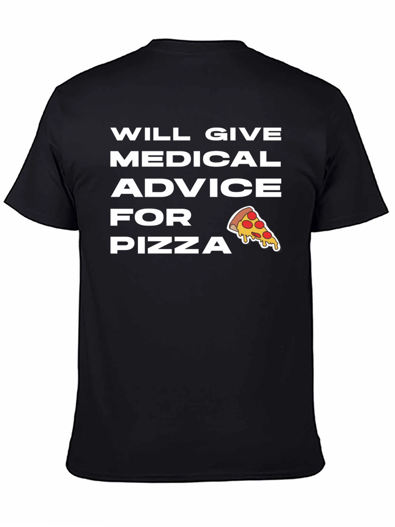 Medical Advice for Pizza T-Shirt