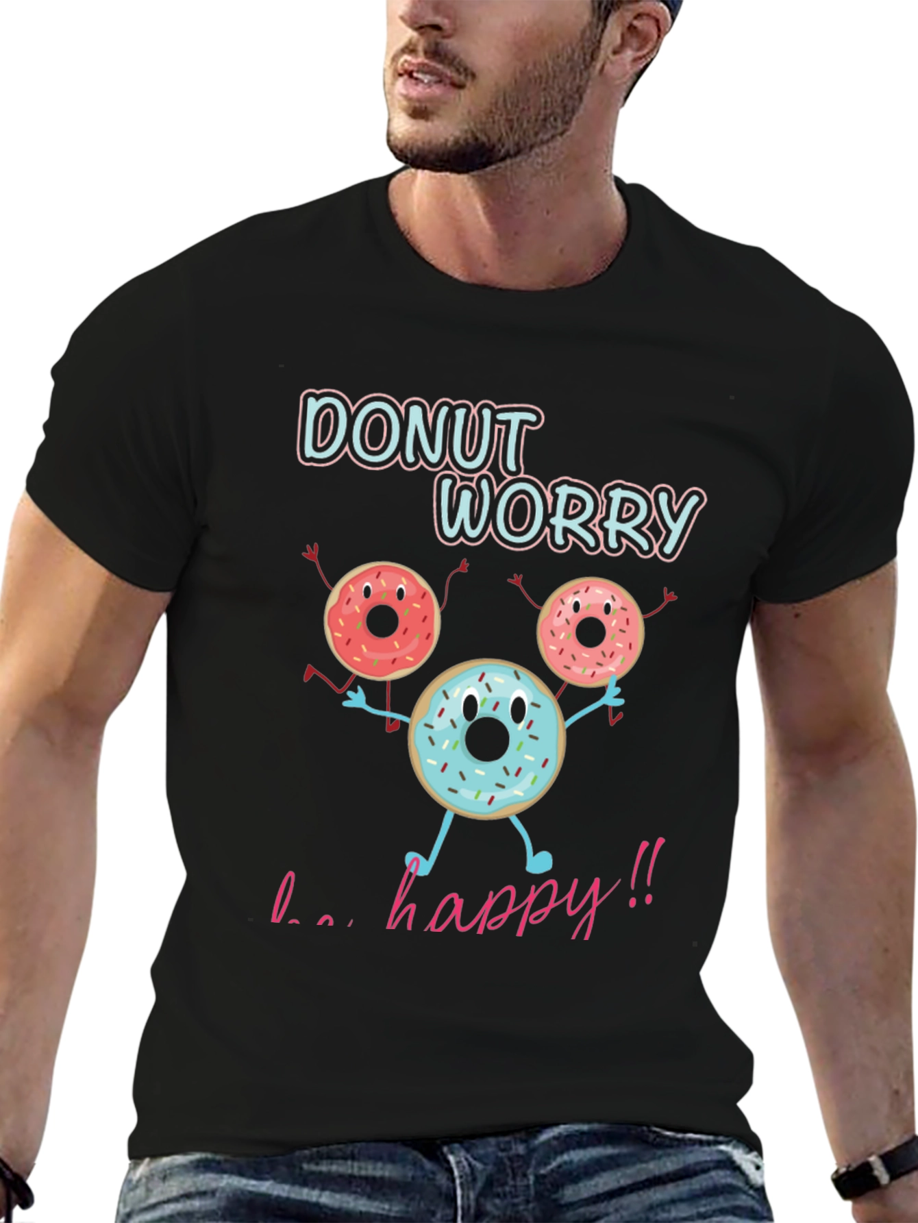 Donut Worry Be Happy T-Shirt Funny Graphic Tee