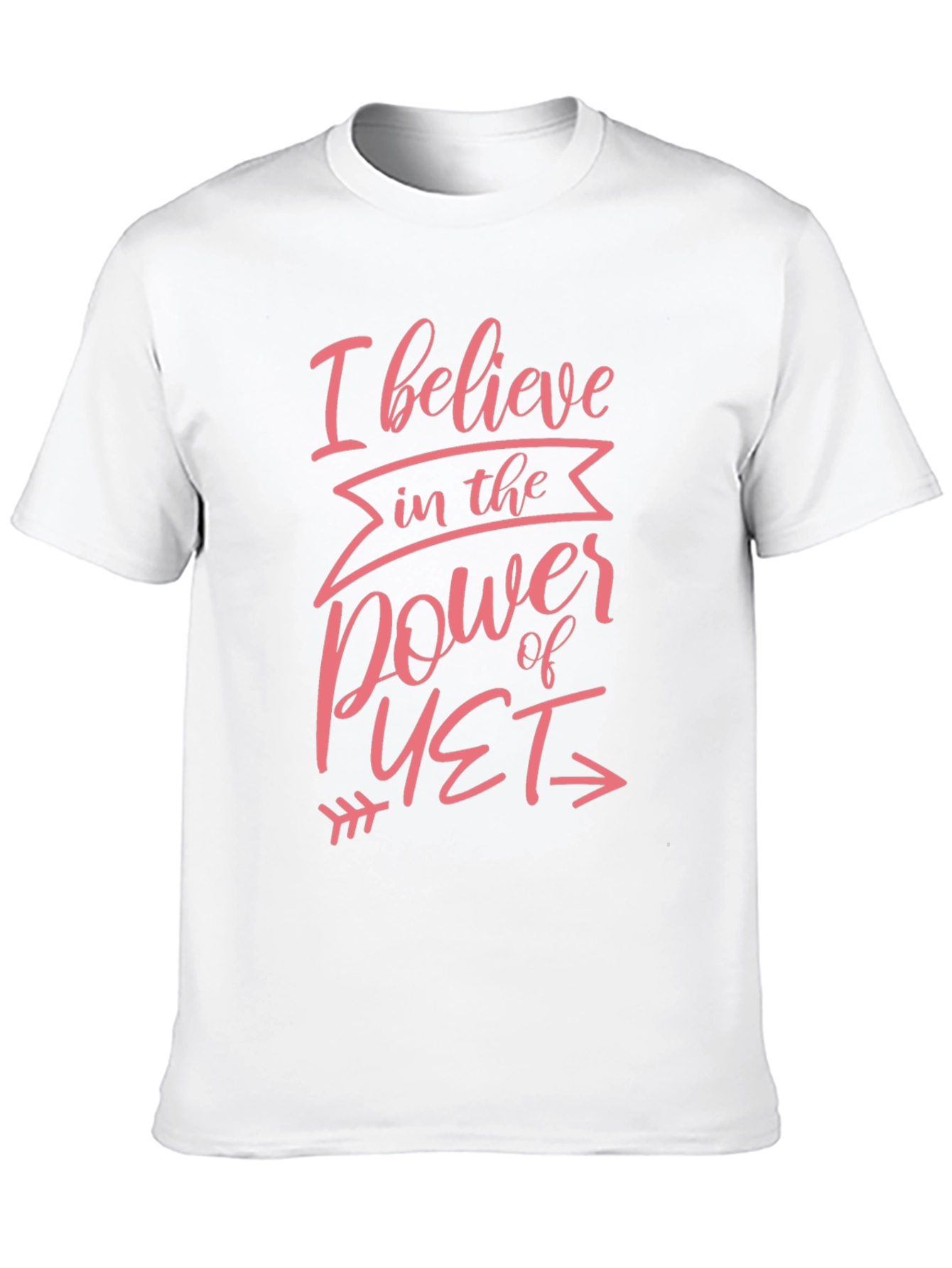 I Believe in the Power of Yet Black T-Shirt