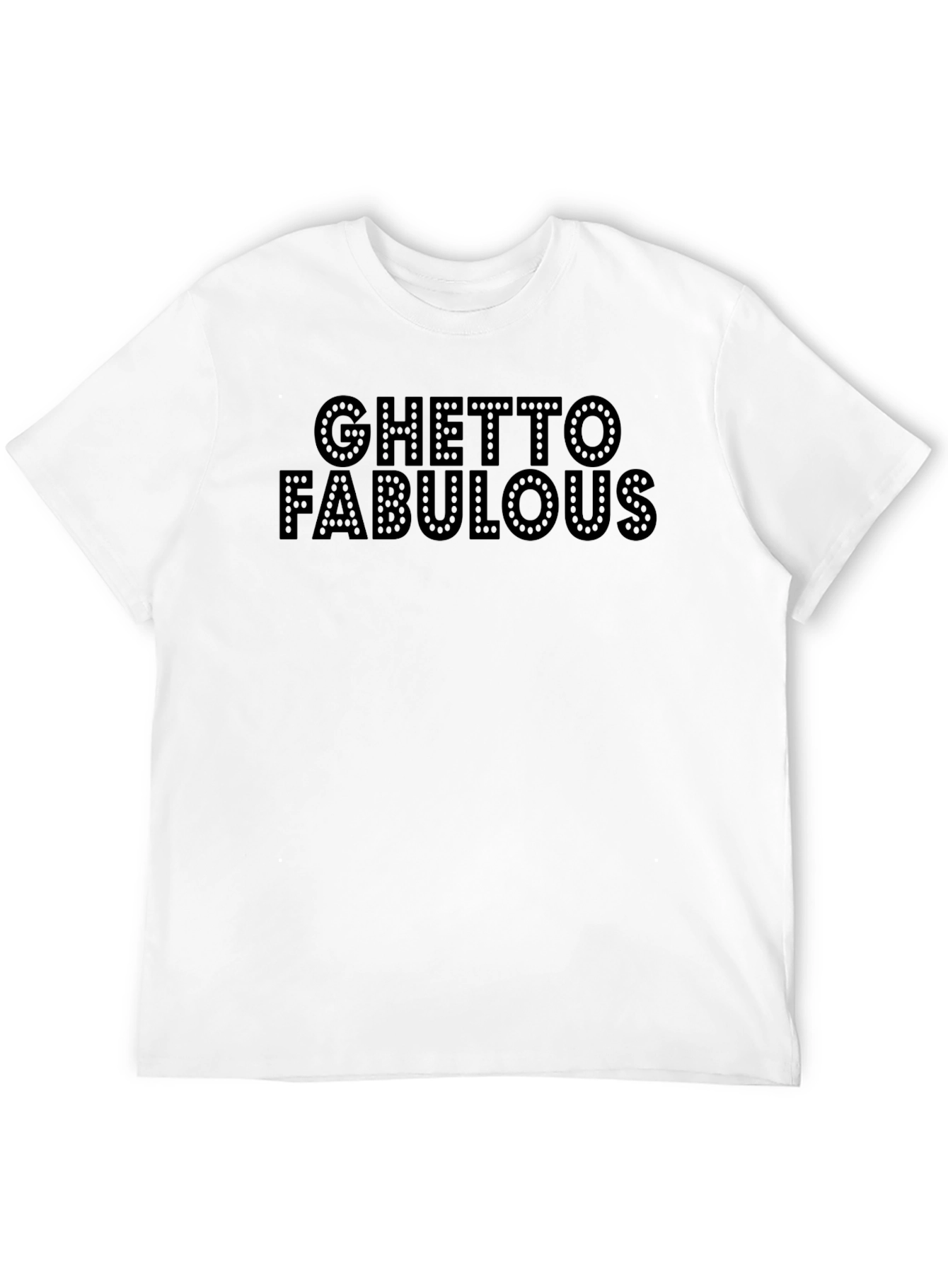 Ghetto Fabulous Graphic Tee - Black Cotton T-Shirt