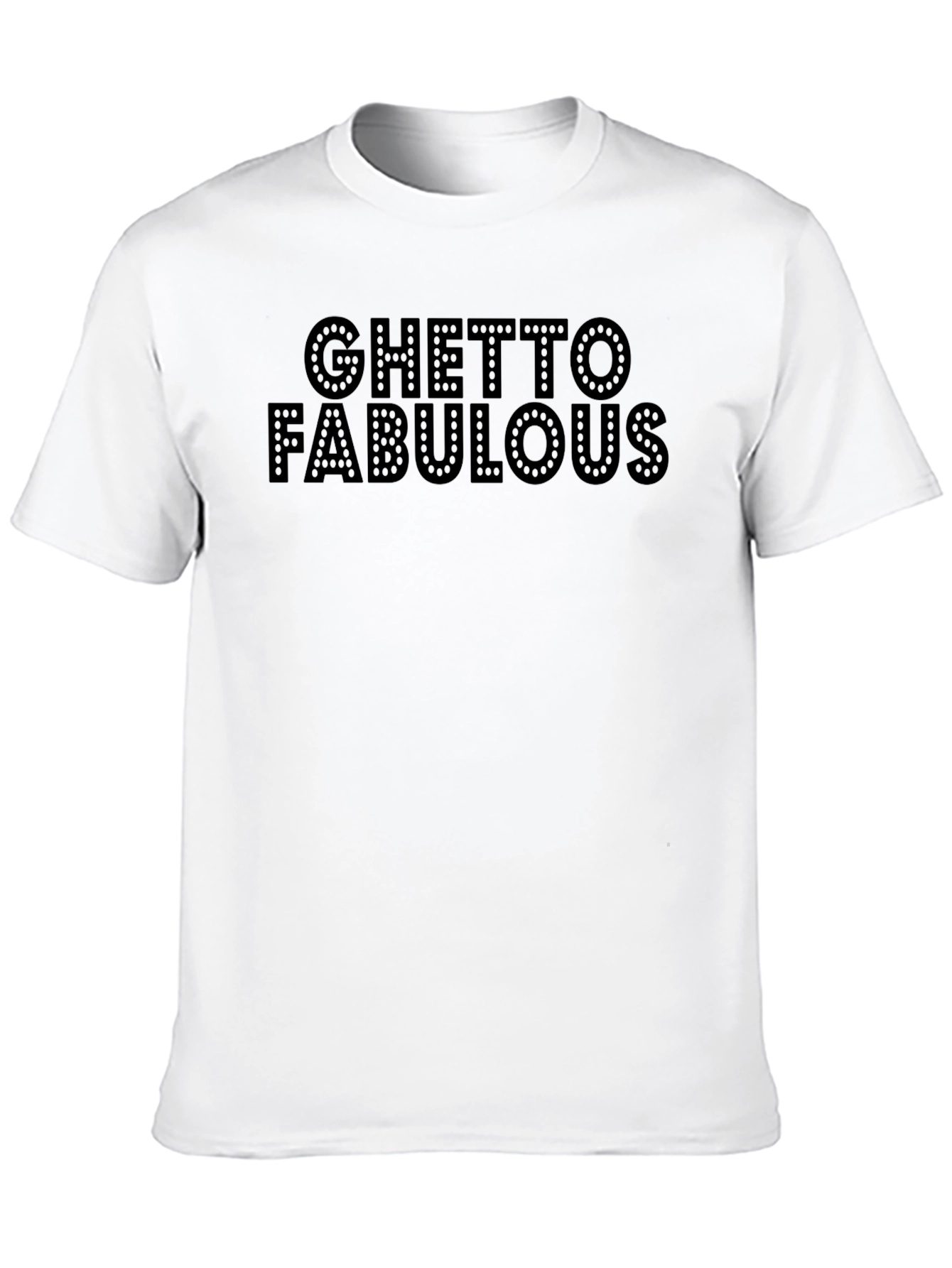 Ghetto Fabulous Graphic Tee - Black Cotton T-Shirt
