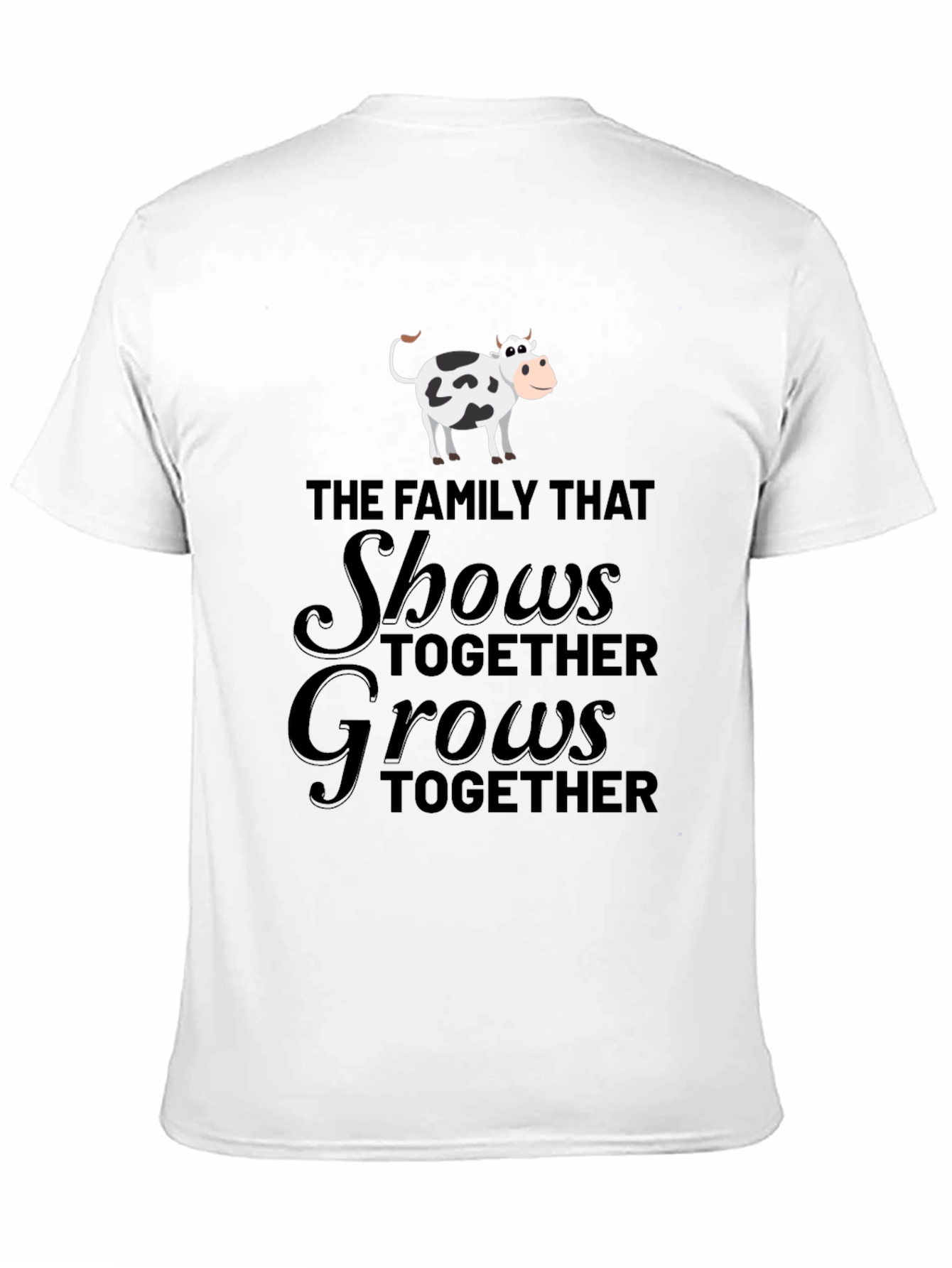 Family Cow T-Shirt - Shows Together Grows Together