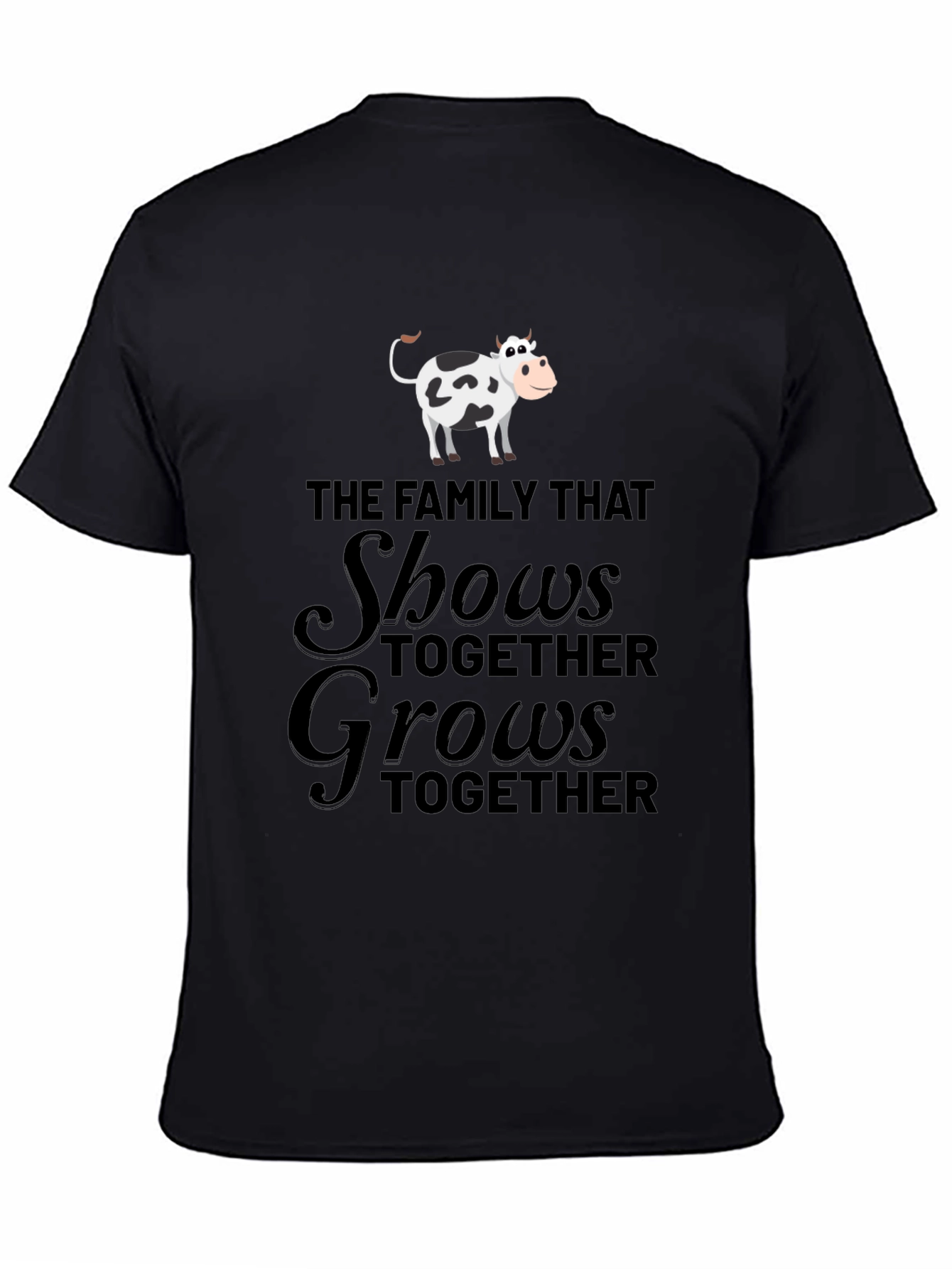 Family Cow T-Shirt - Shows Together Grows Together