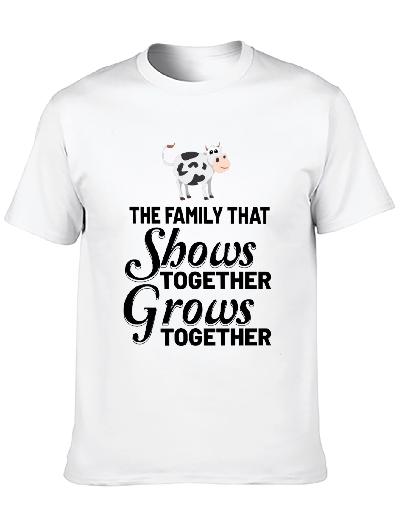 Family Cow T-Shirt - Shows Together Grows Together