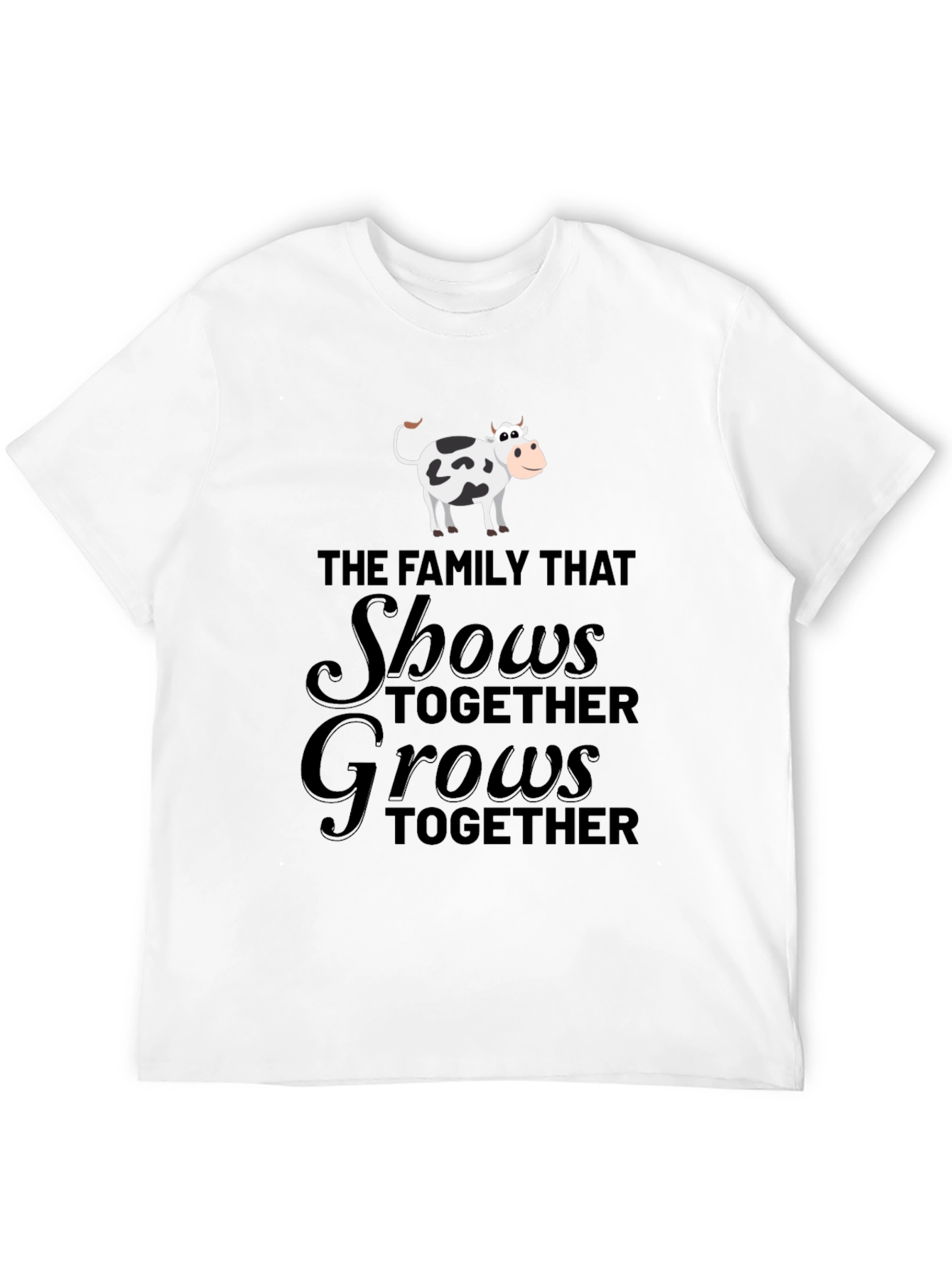Family Cow T-Shirt - Shows Together Grows Together