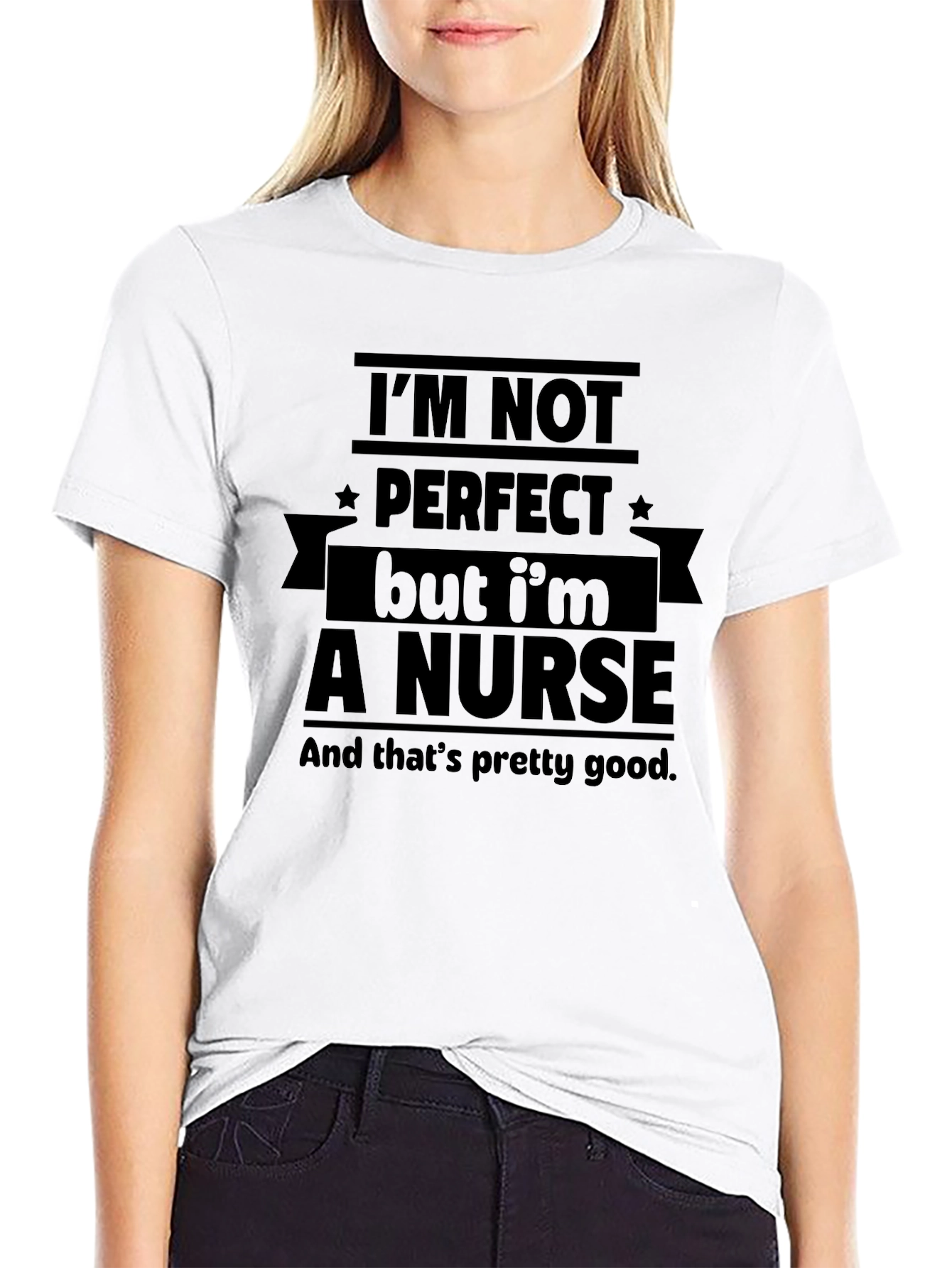 Nurse T-Shirt: Im Not Perfect But Im a Nurse