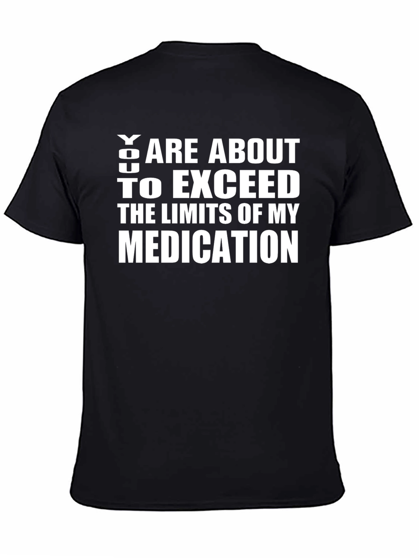 Funny Medication Limits Graphic T-Shirt
