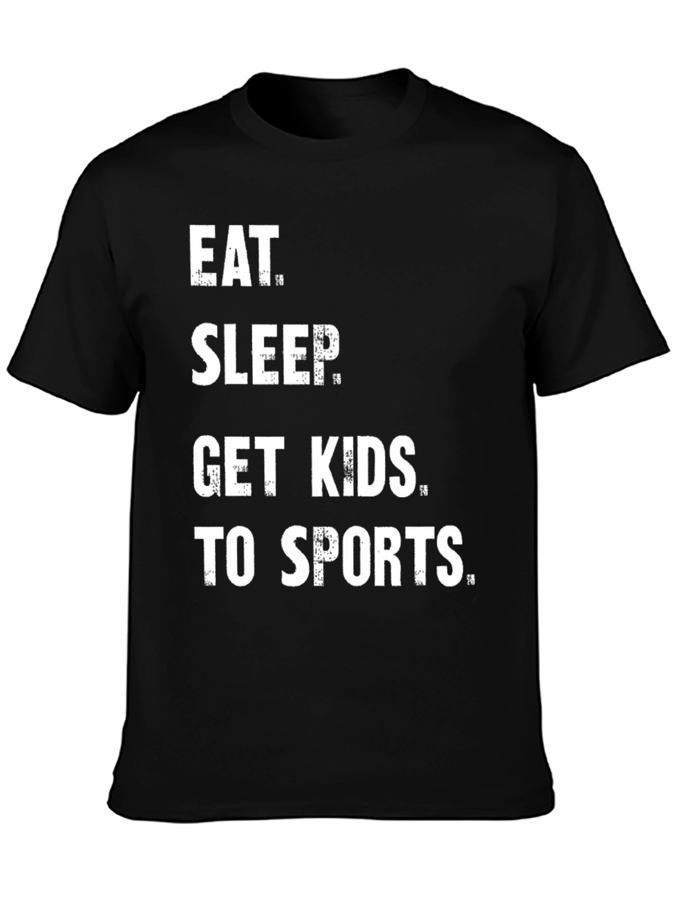 Eat Sleep Get Kids To Sports T-Shirt