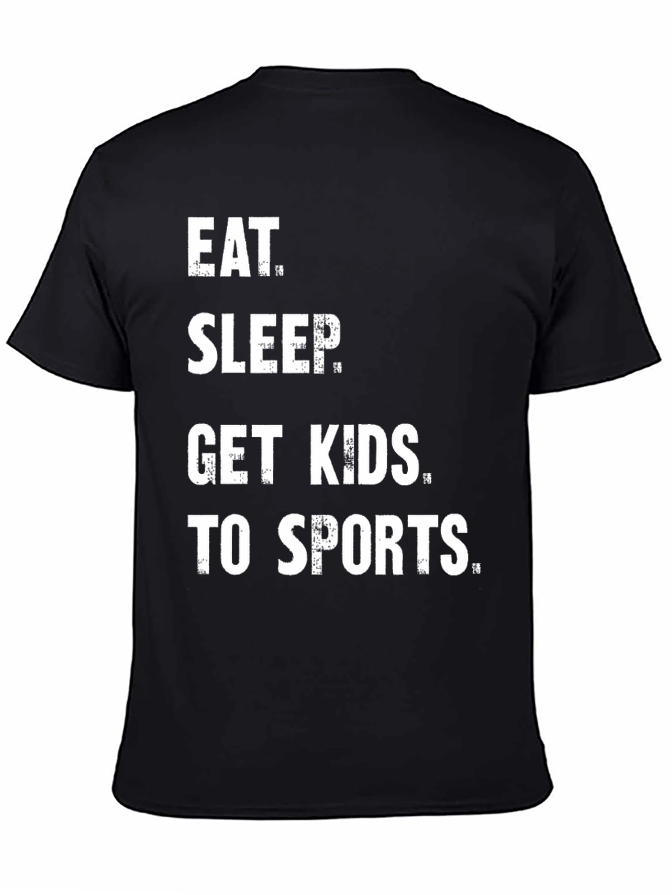 Eat Sleep Get Kids To Sports T-Shirt