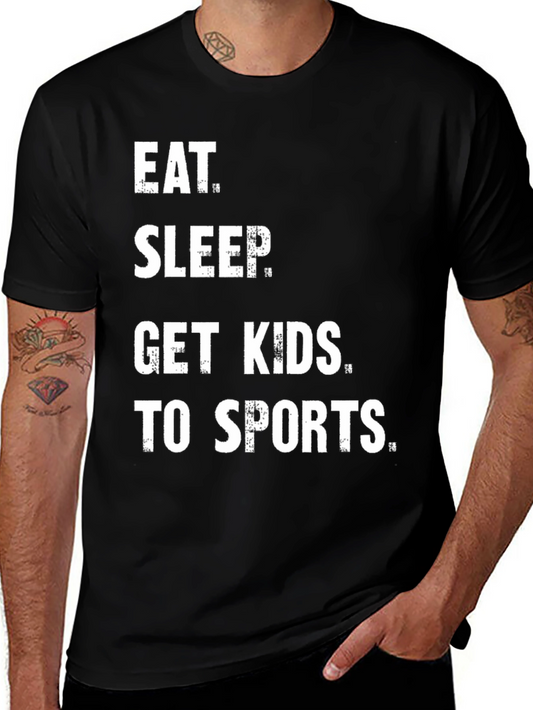 Eat Sleep Get Kids To Sports T-Shirt