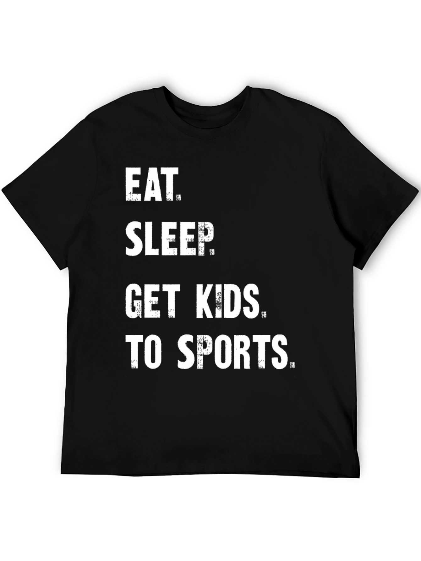 Eat Sleep Get Kids To Sports T-Shirt