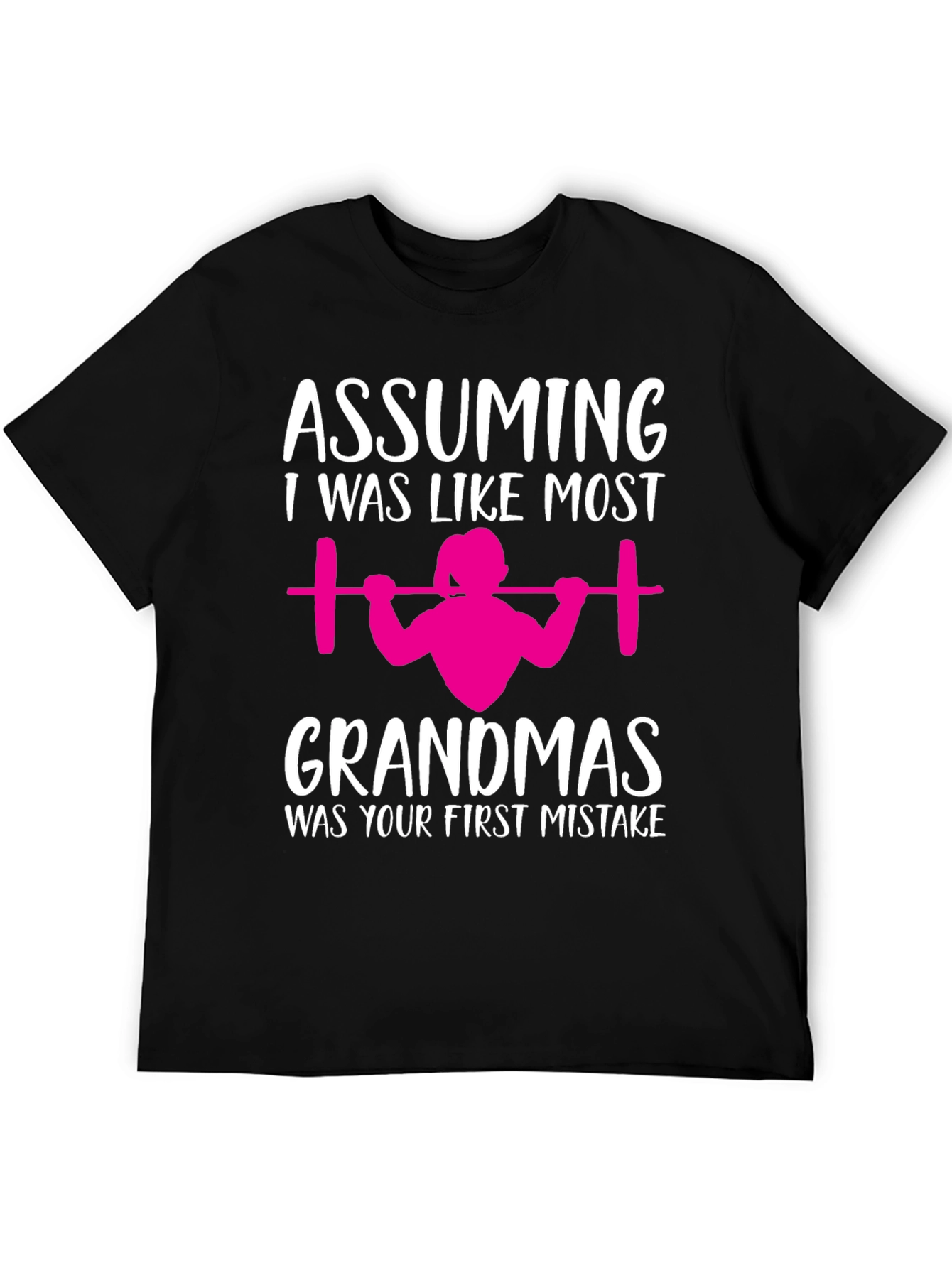 Weightlifting Grandma T-Shirt - First Mistake