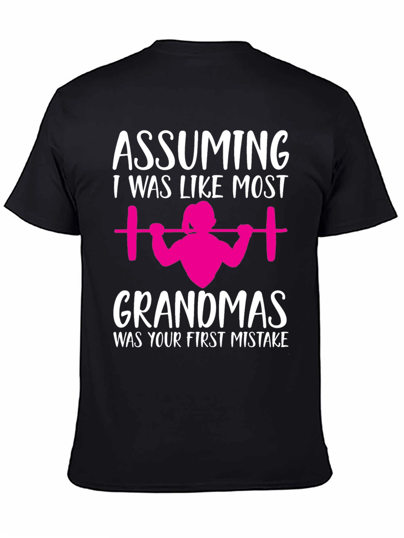 Weightlifting Grandma T-Shirt - First Mistake