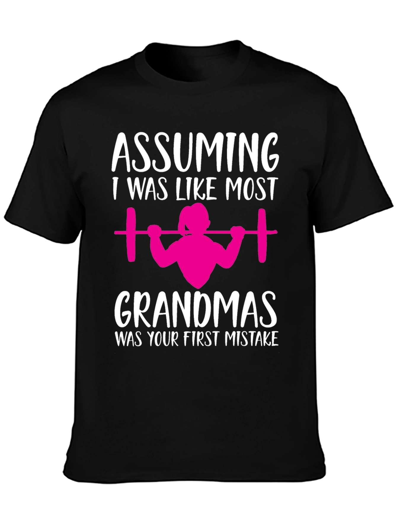 Weightlifting Grandma T-Shirt - First Mistake
