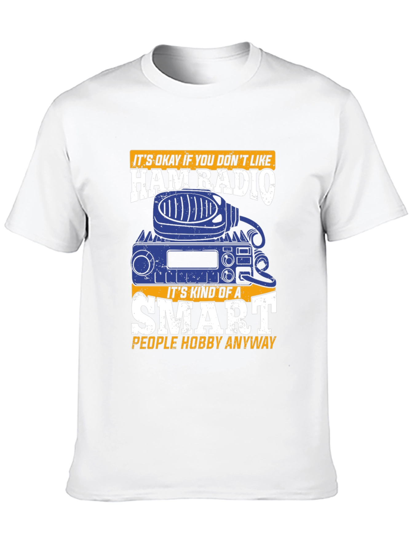 Ham Radio Smart Hobby T-Shirt