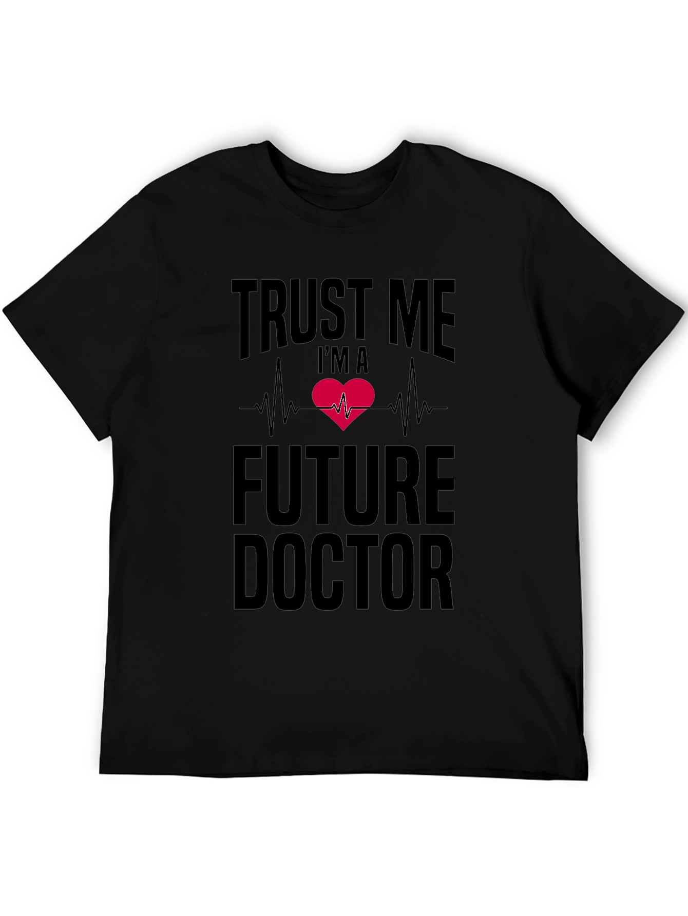 Future Doctor Heartbeat T-Shirt - Trust Me Print