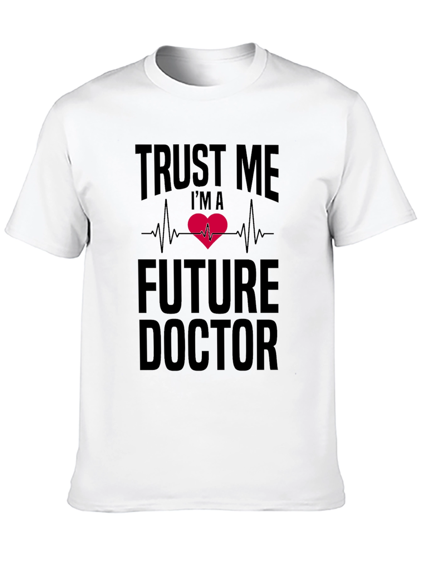 Future Doctor Heartbeat T-Shirt - Trust Me Print