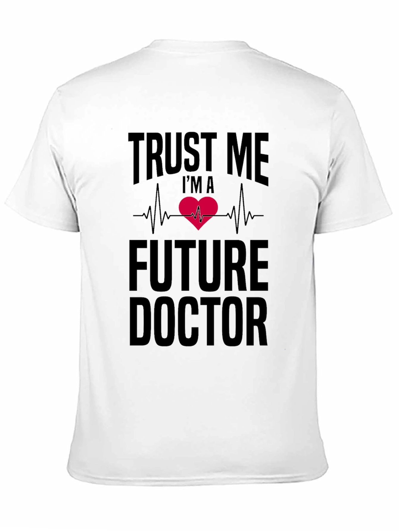 Future Doctor Heartbeat T-Shirt - Trust Me Print