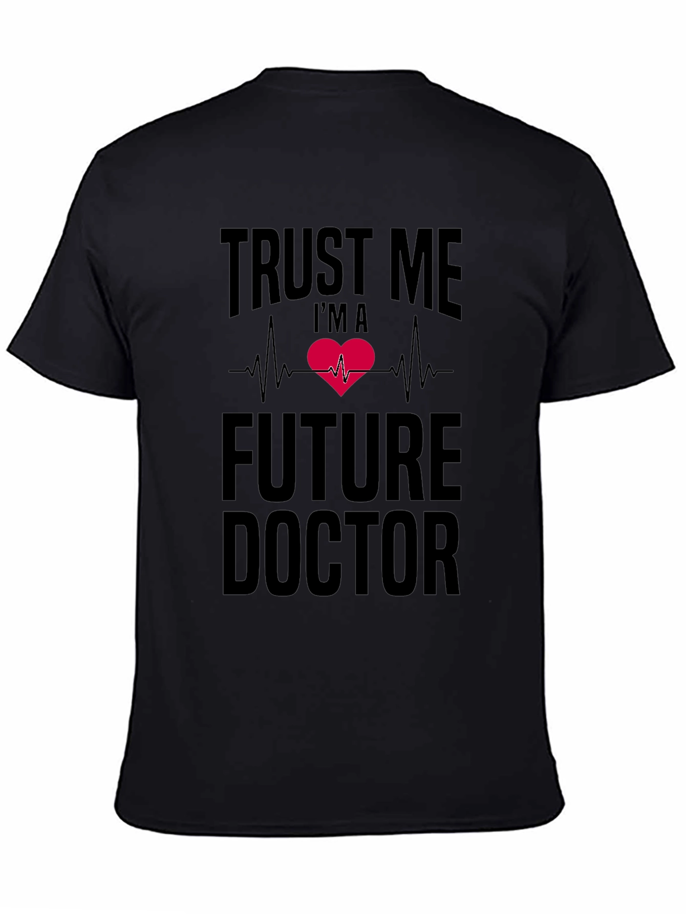Future Doctor Heartbeat T-Shirt - Trust Me Print