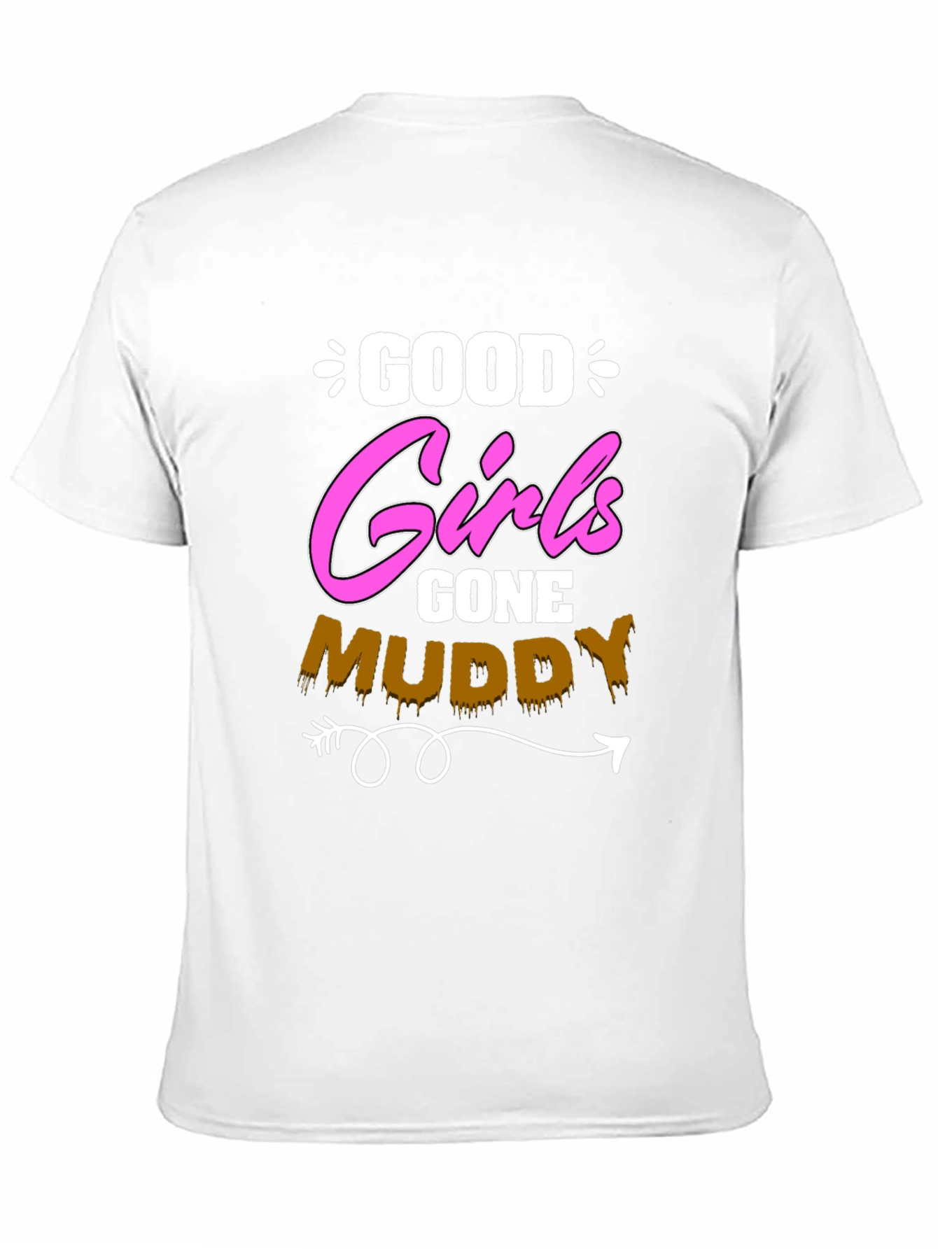 Good Girls Gone Muddy T-Shirt