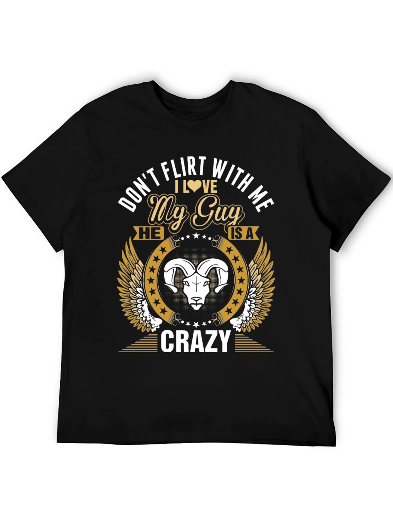 Dont Flirt With Me My Guy is Crazy T-Shirt