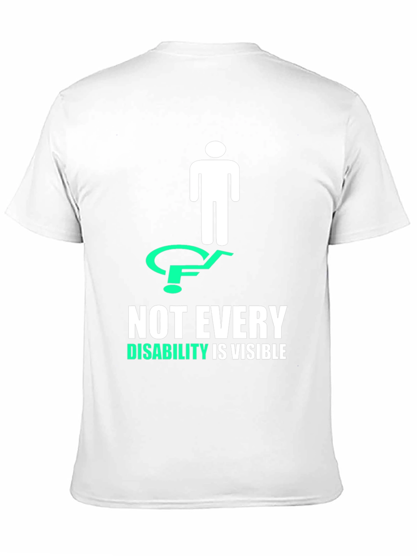 Not Every Disability is Visible T-Shirt