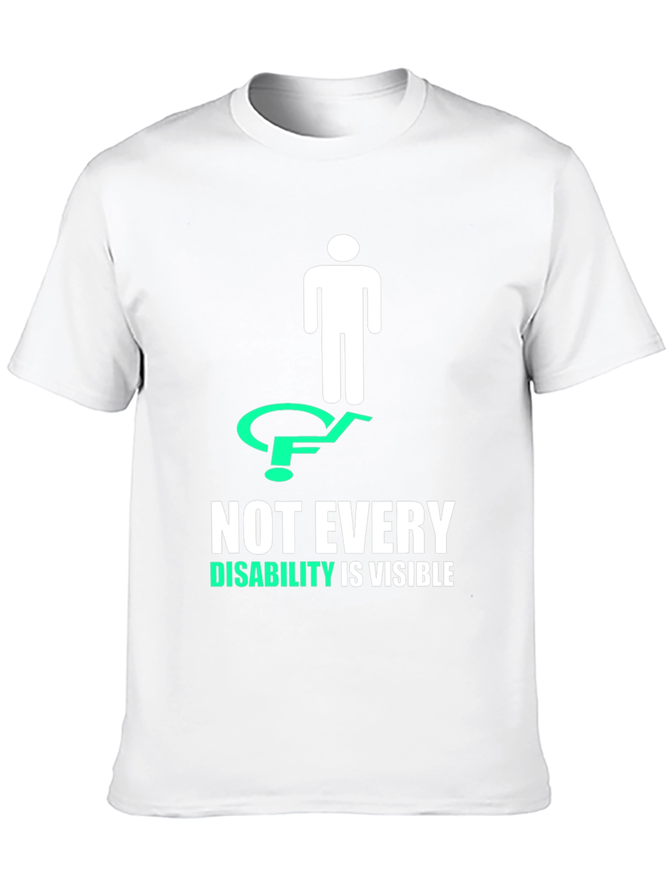 Not Every Disability is Visible T-Shirt