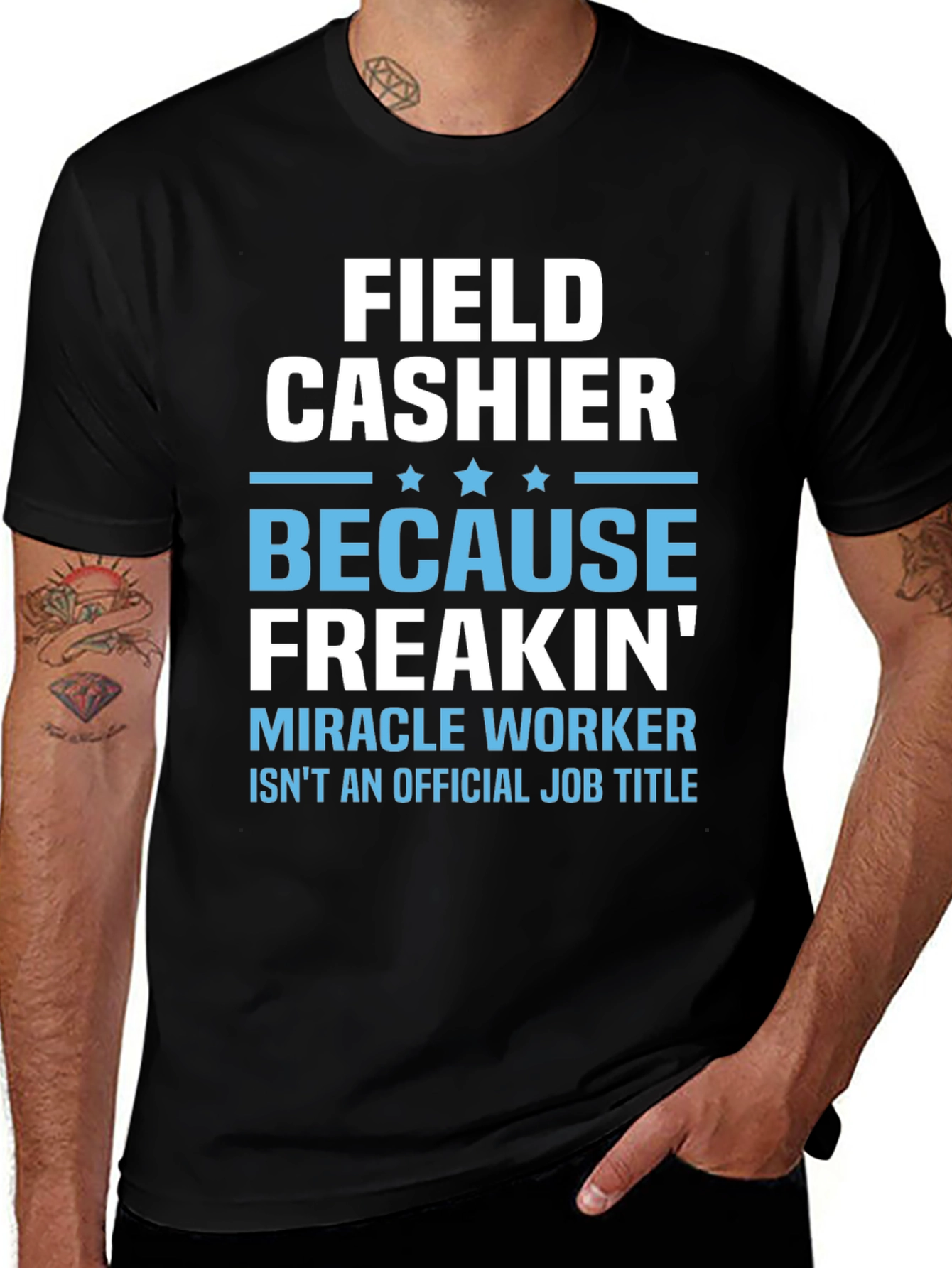 Field Cashier Freakin Miracle Worker T-Shirt
