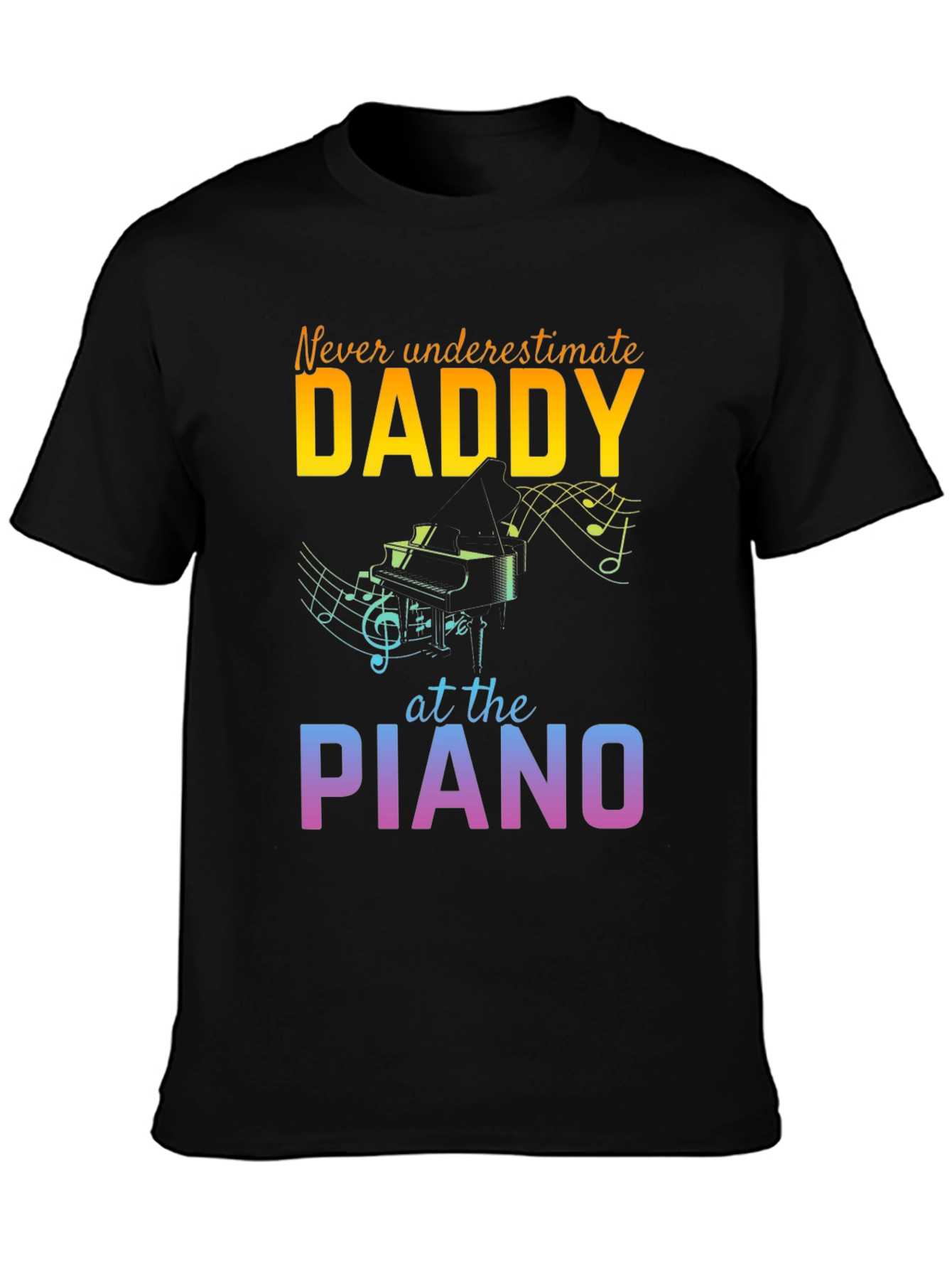 Never Underestimate Daddy Piano T-Shirt