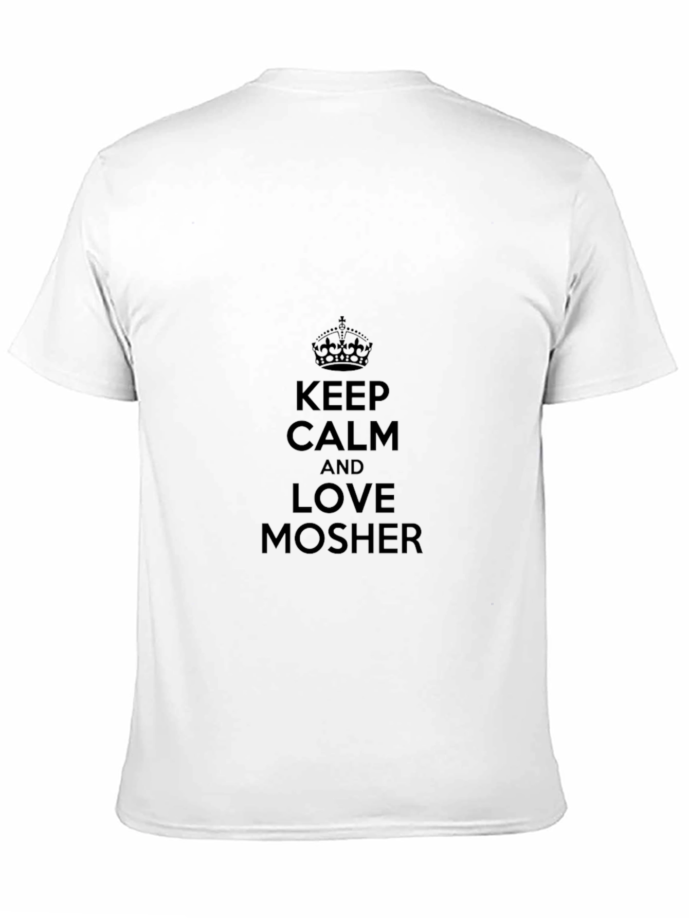 Keep Calm & Love Mosher Black T-Shirt