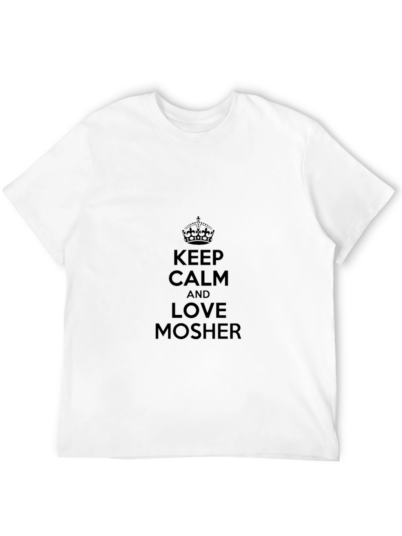 Keep Calm & Love Mosher Black T-Shirt