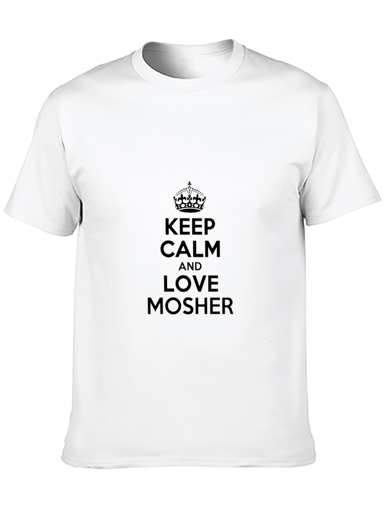 Keep Calm & Love Mosher Black T-Shirt