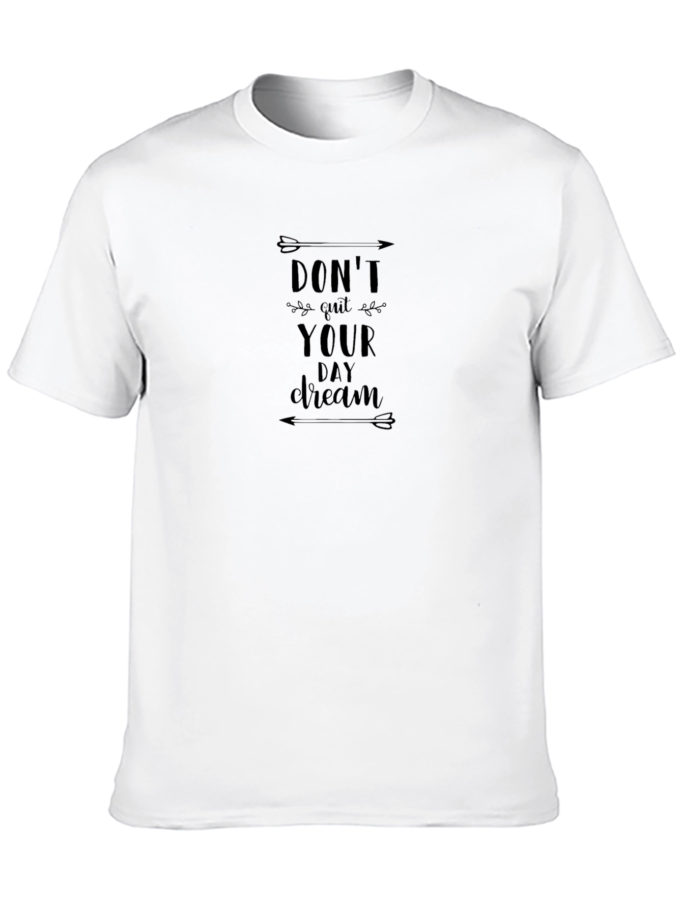 Dont Quit Your Day Dream Graphic Tee