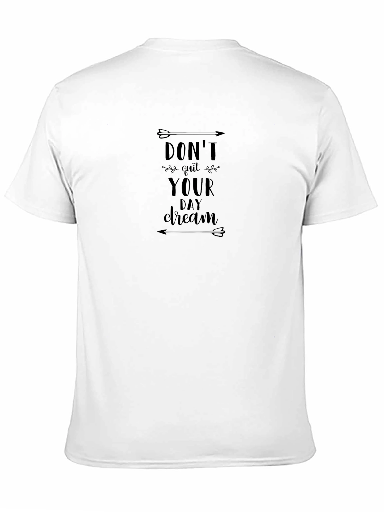 Dont Quit Your Day Dream Graphic Tee