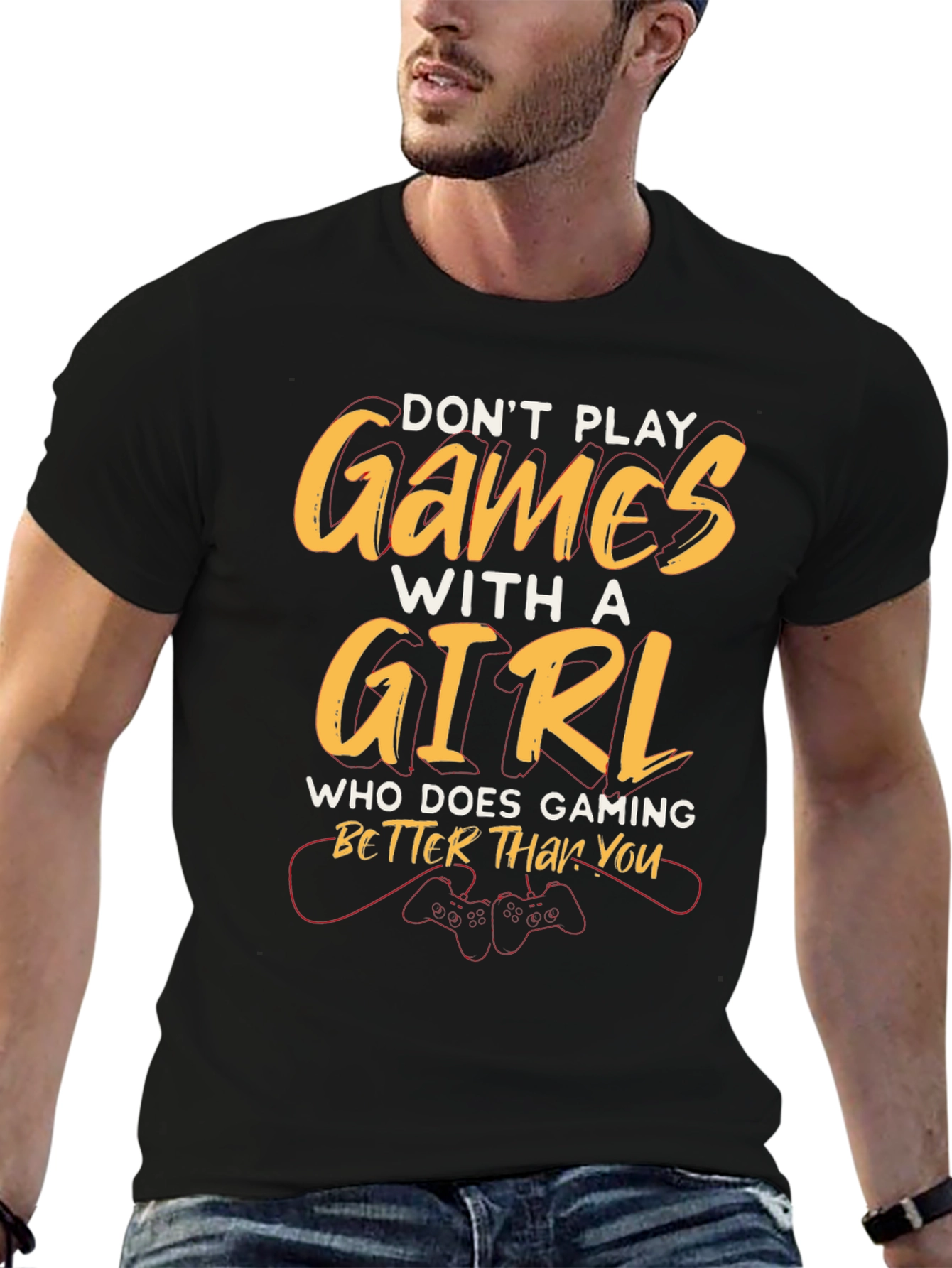 Dont Play Games with a Girl T-Shirt