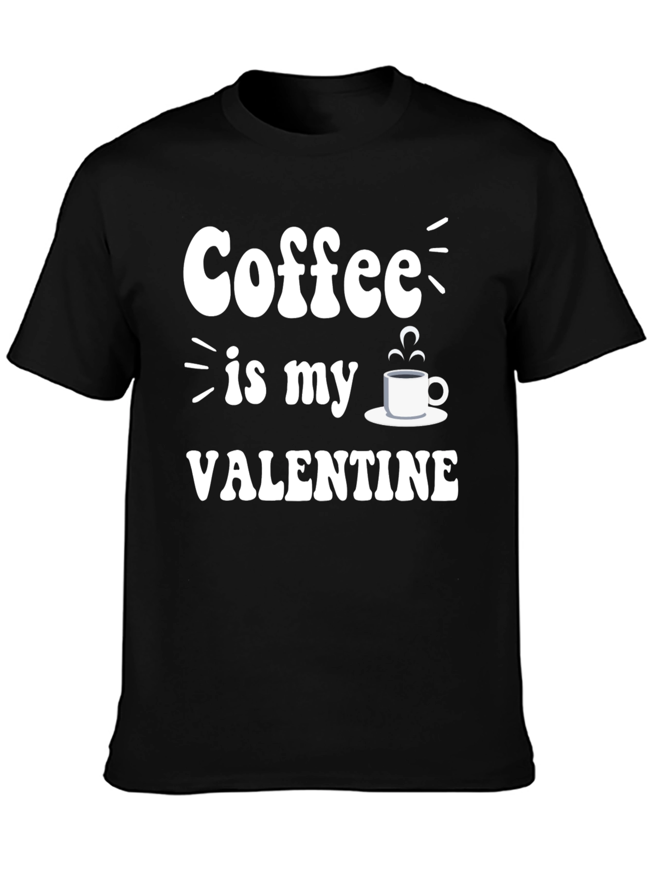 Coffee is My Valentine T-Shirt - Unisex Black Tee