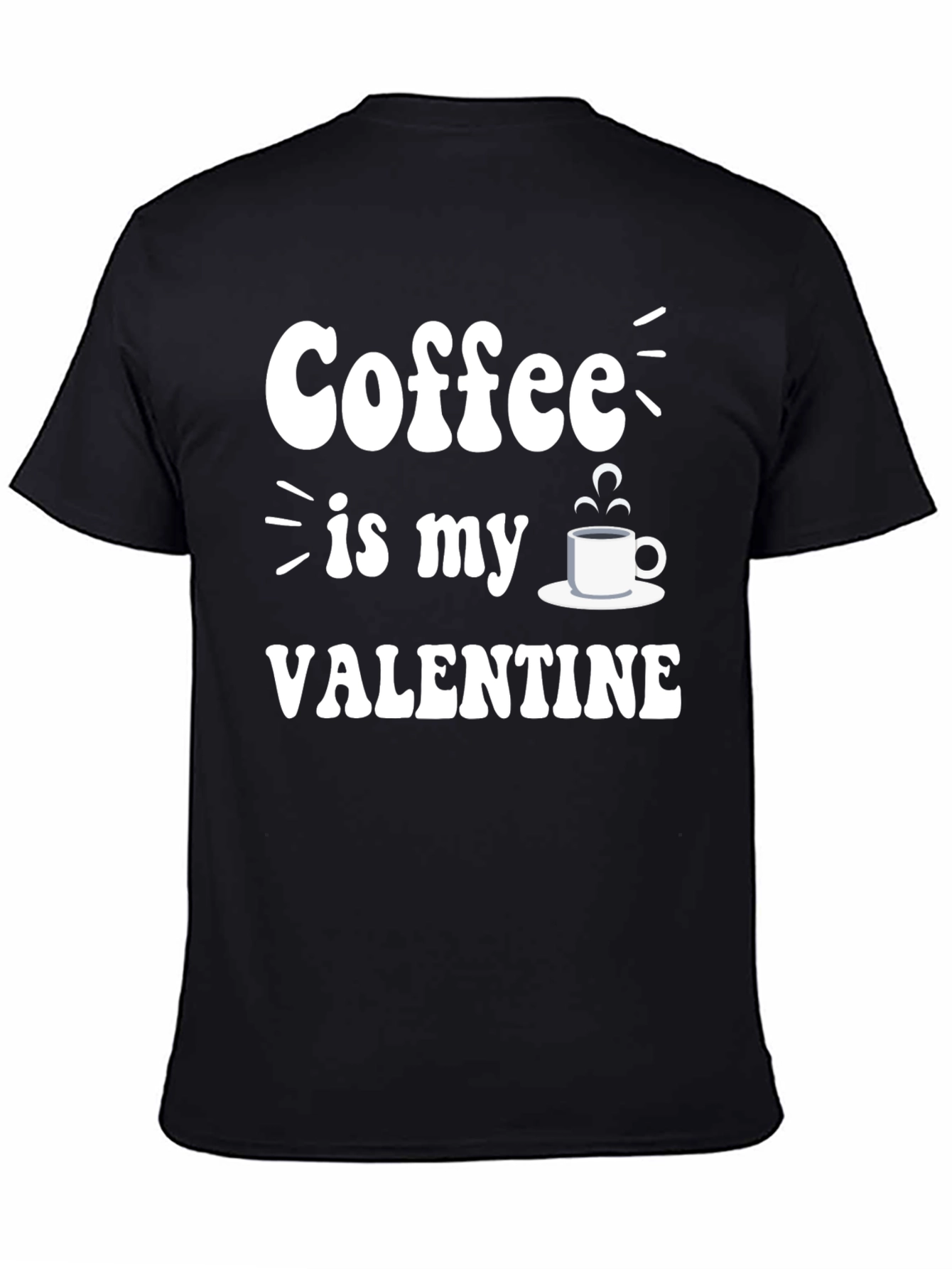 Coffee is My Valentine T-Shirt - Unisex Black Tee