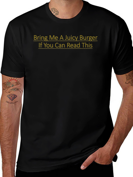 Funny Burger Graphic Tee - Read This & Bring Burger!