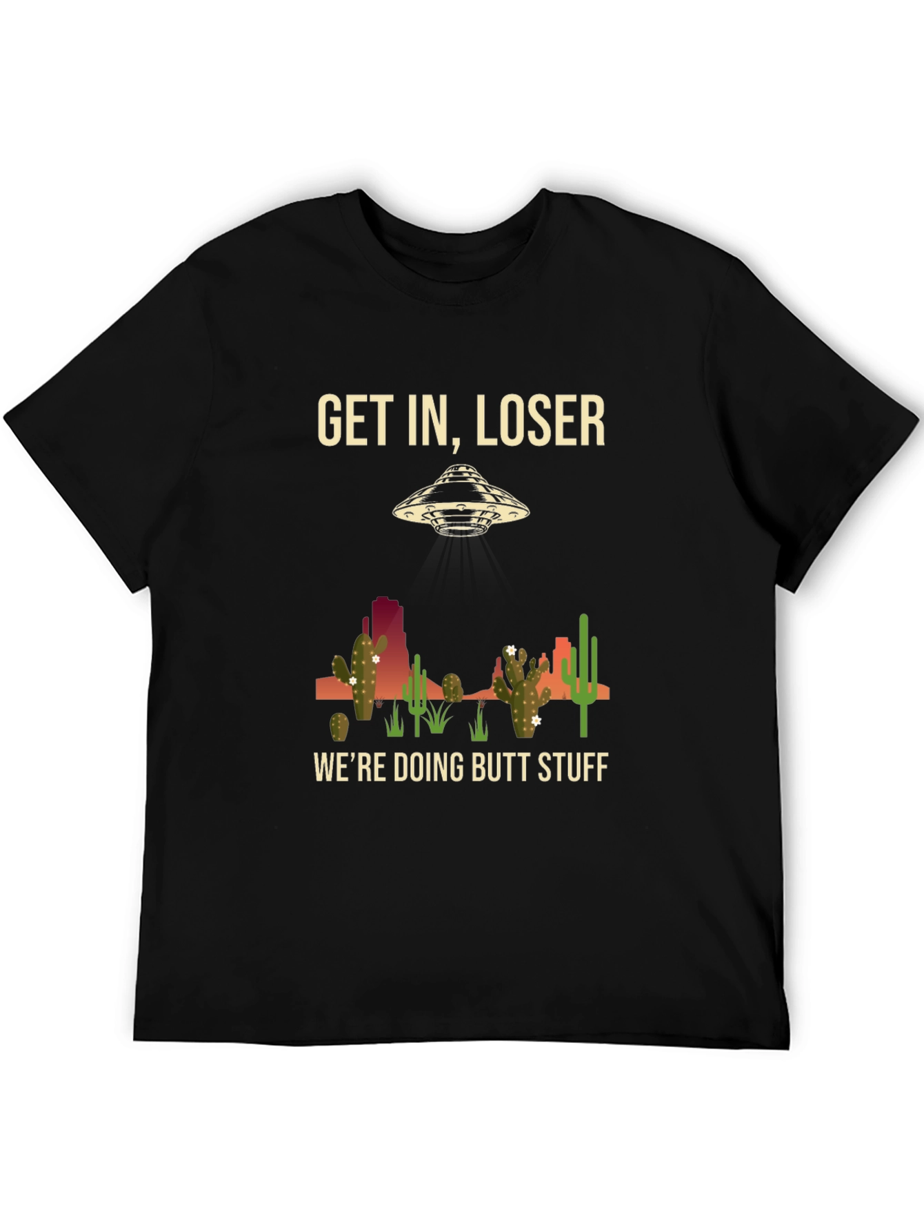Get In Loser Alien T-Shirt