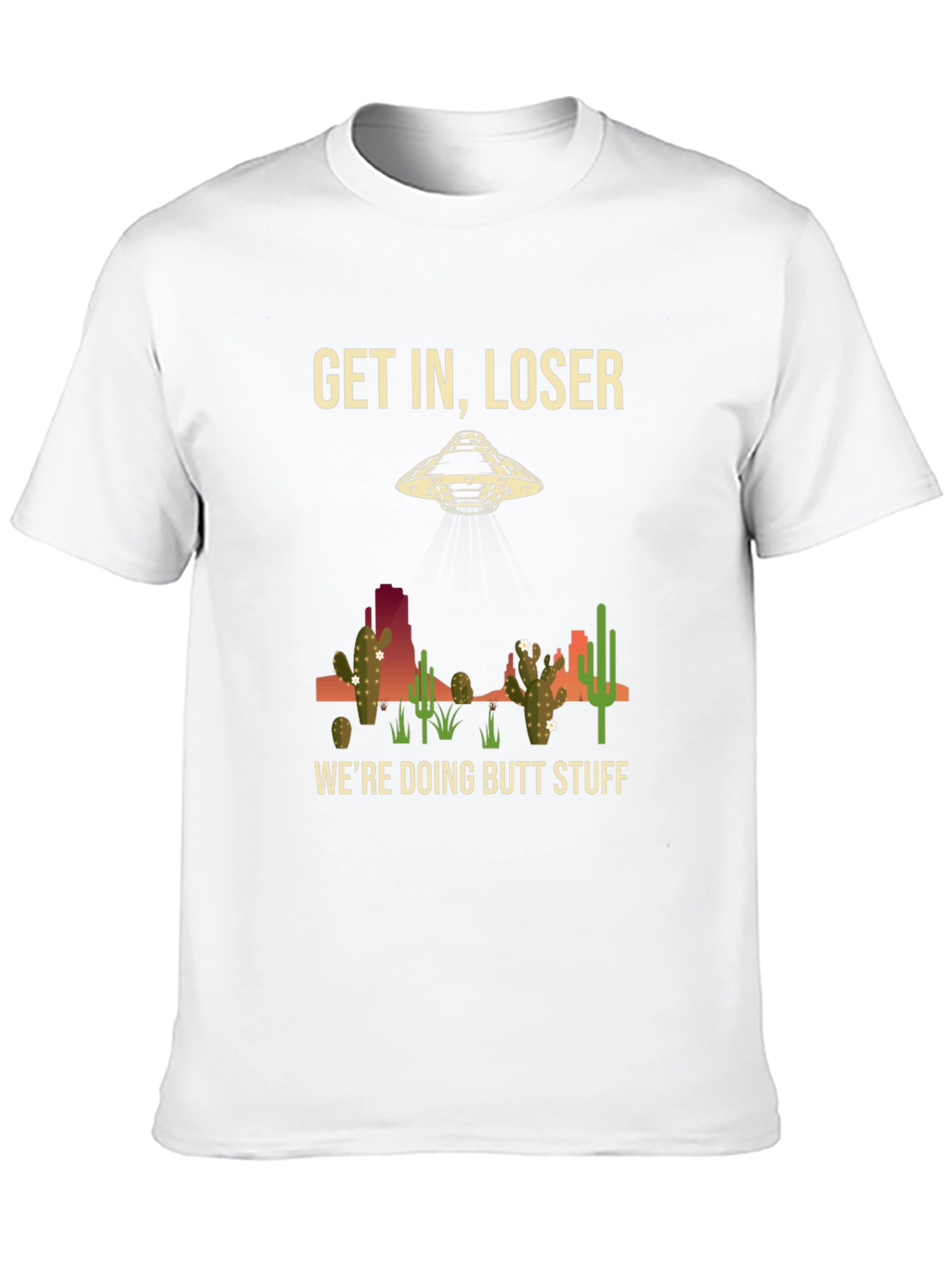 Get In Loser Alien T-Shirt