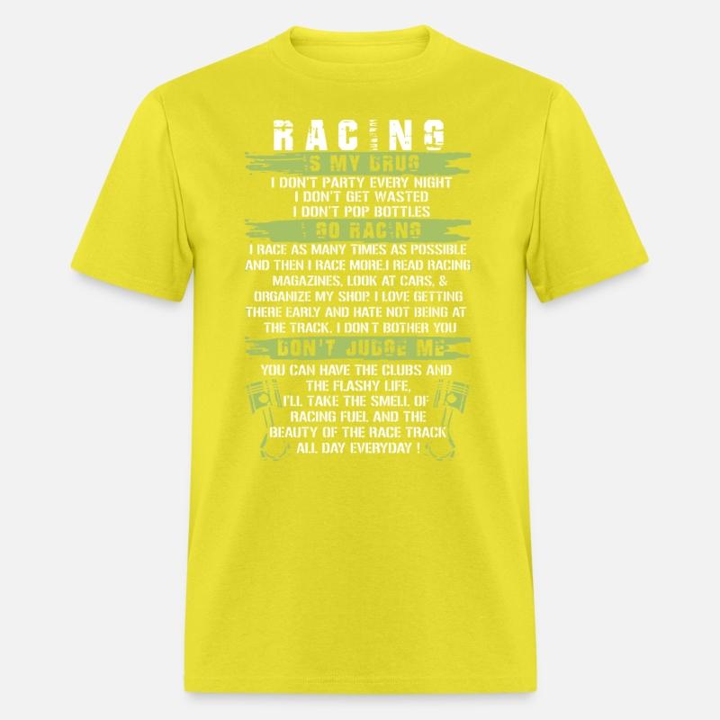 racing is my drug I don t party every night i do n