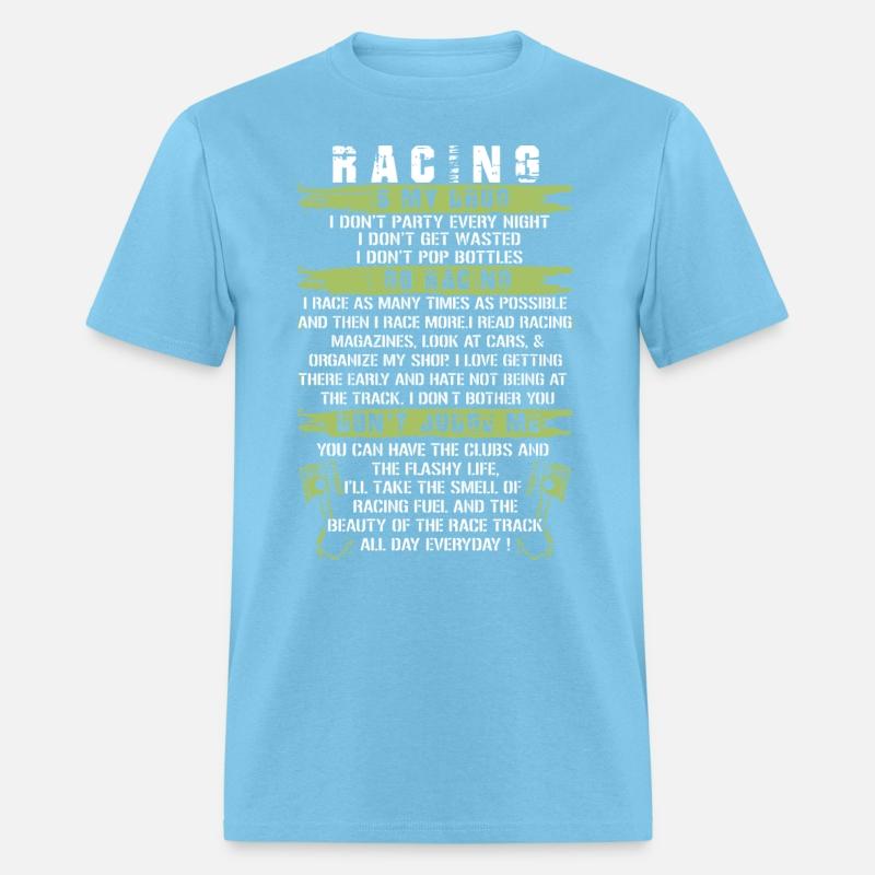 racing is my drug I don t party every night i do n