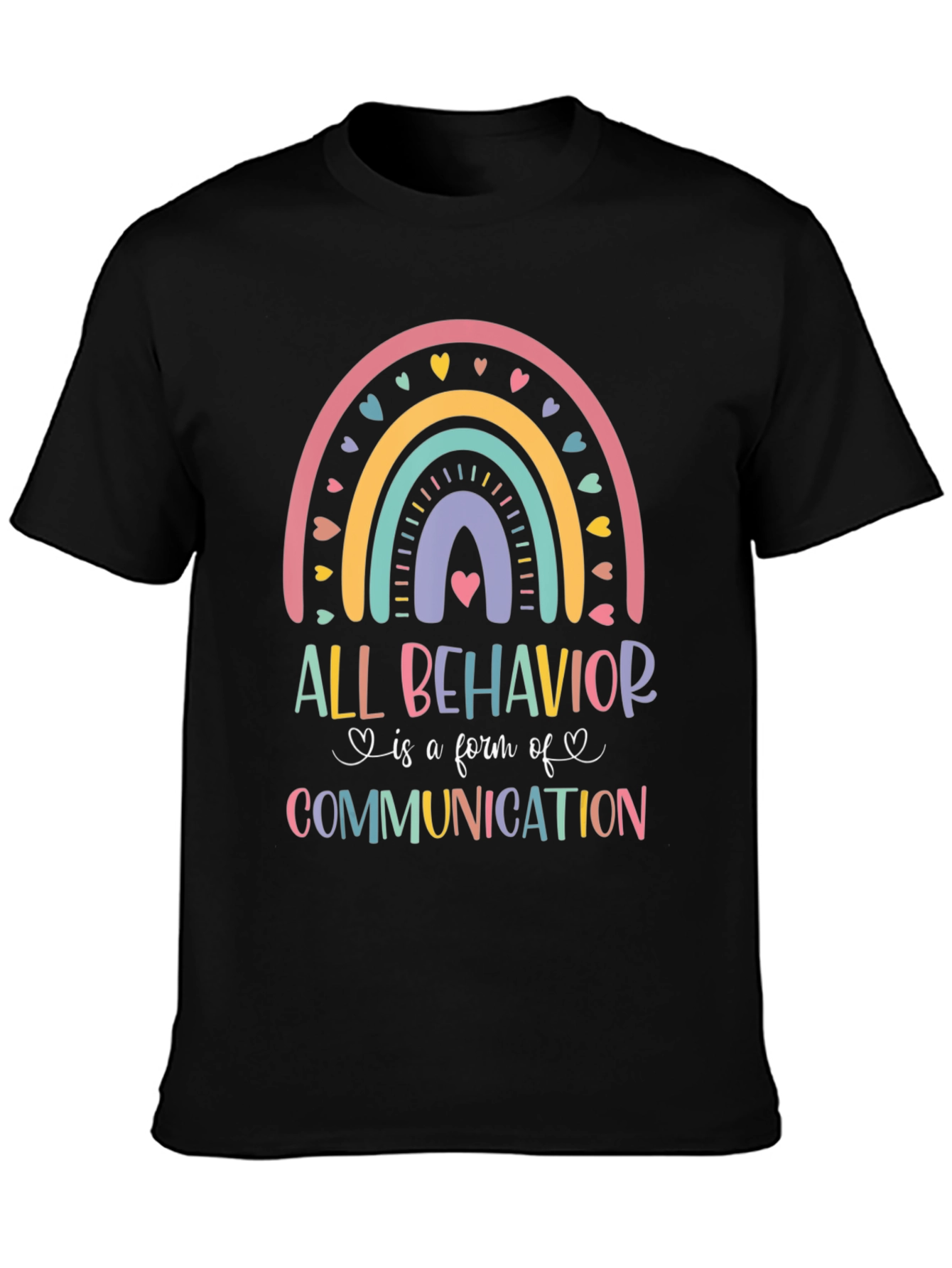 All Behavior is Communication Rainbow T-Shirt